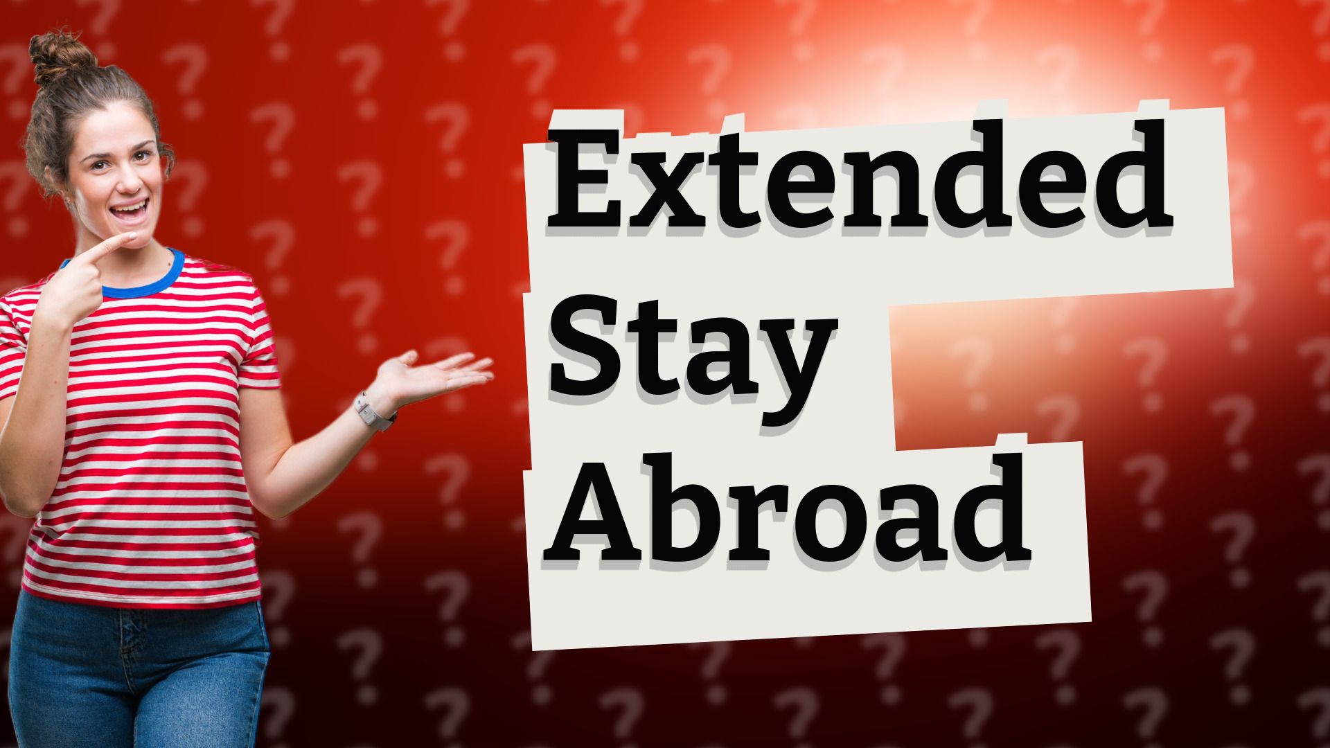 Extended Stay Abroad