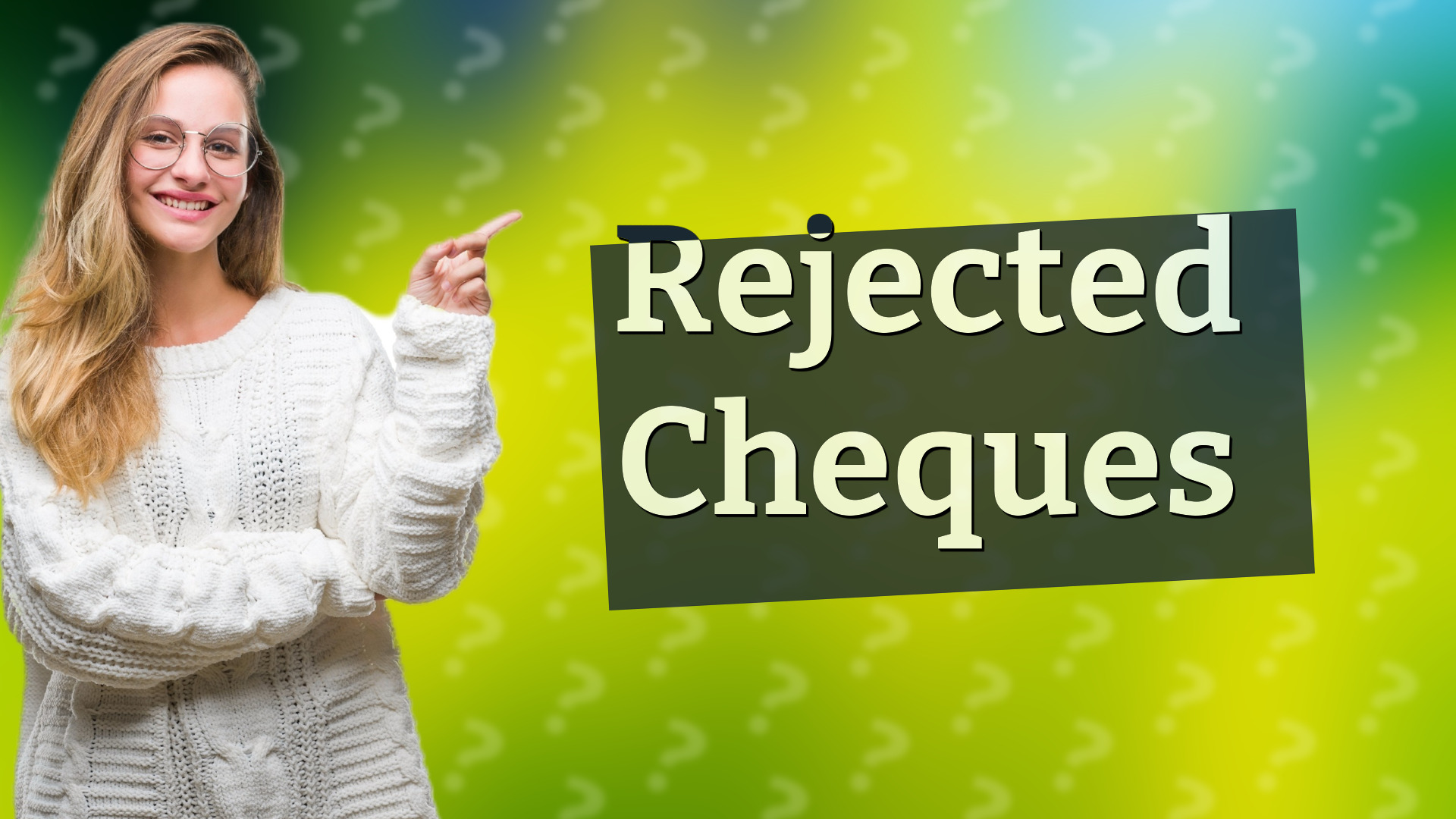 Rejected Cheques