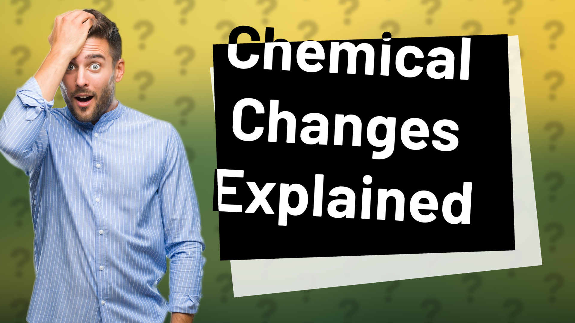 Chemical Changes Explained