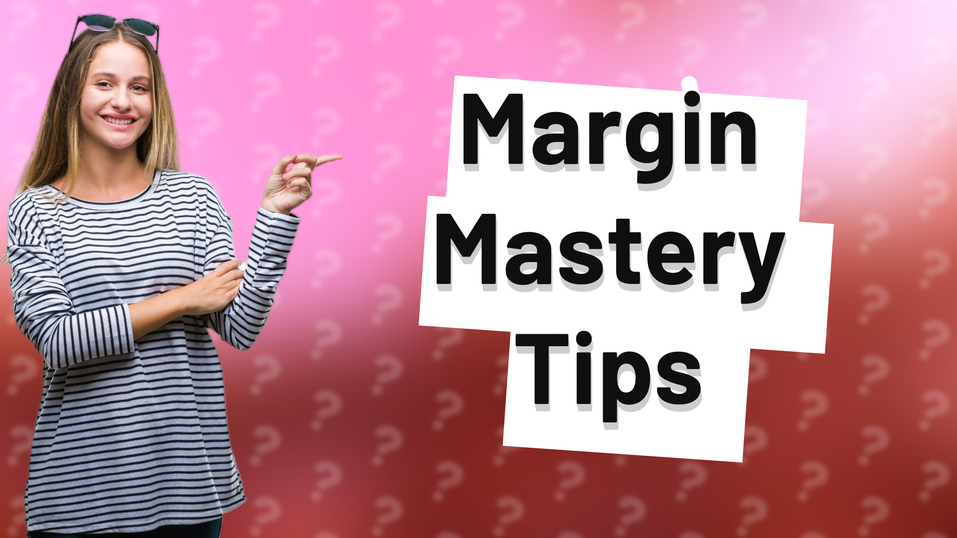 Margin Mastery Tips