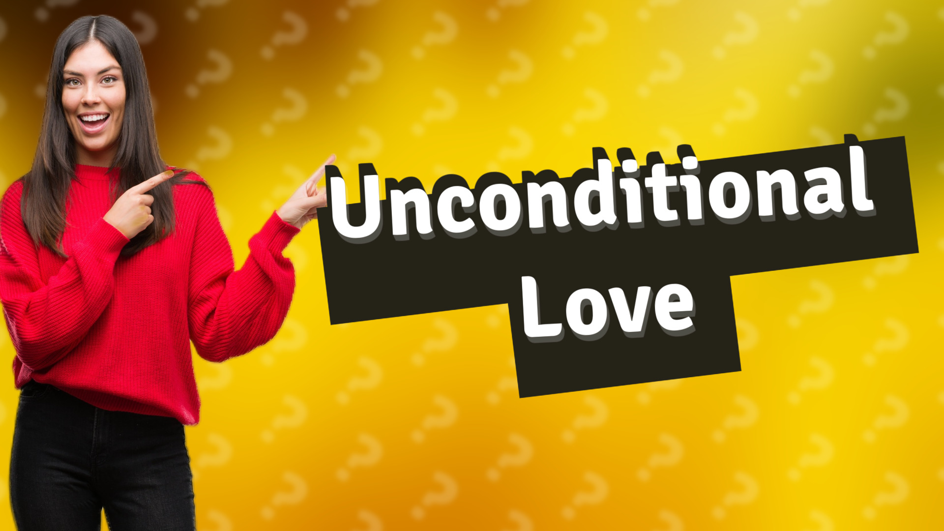 Unconditional Love