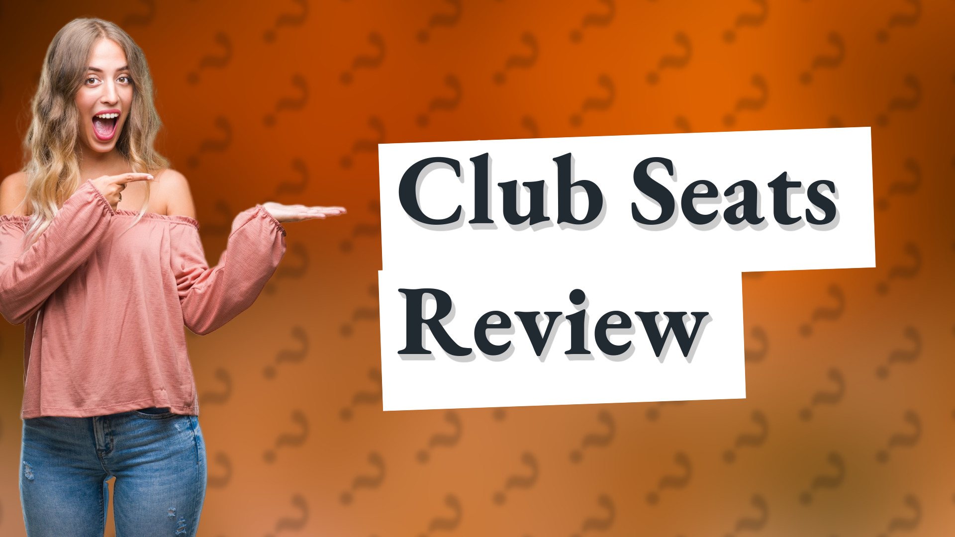 Club Seats Review