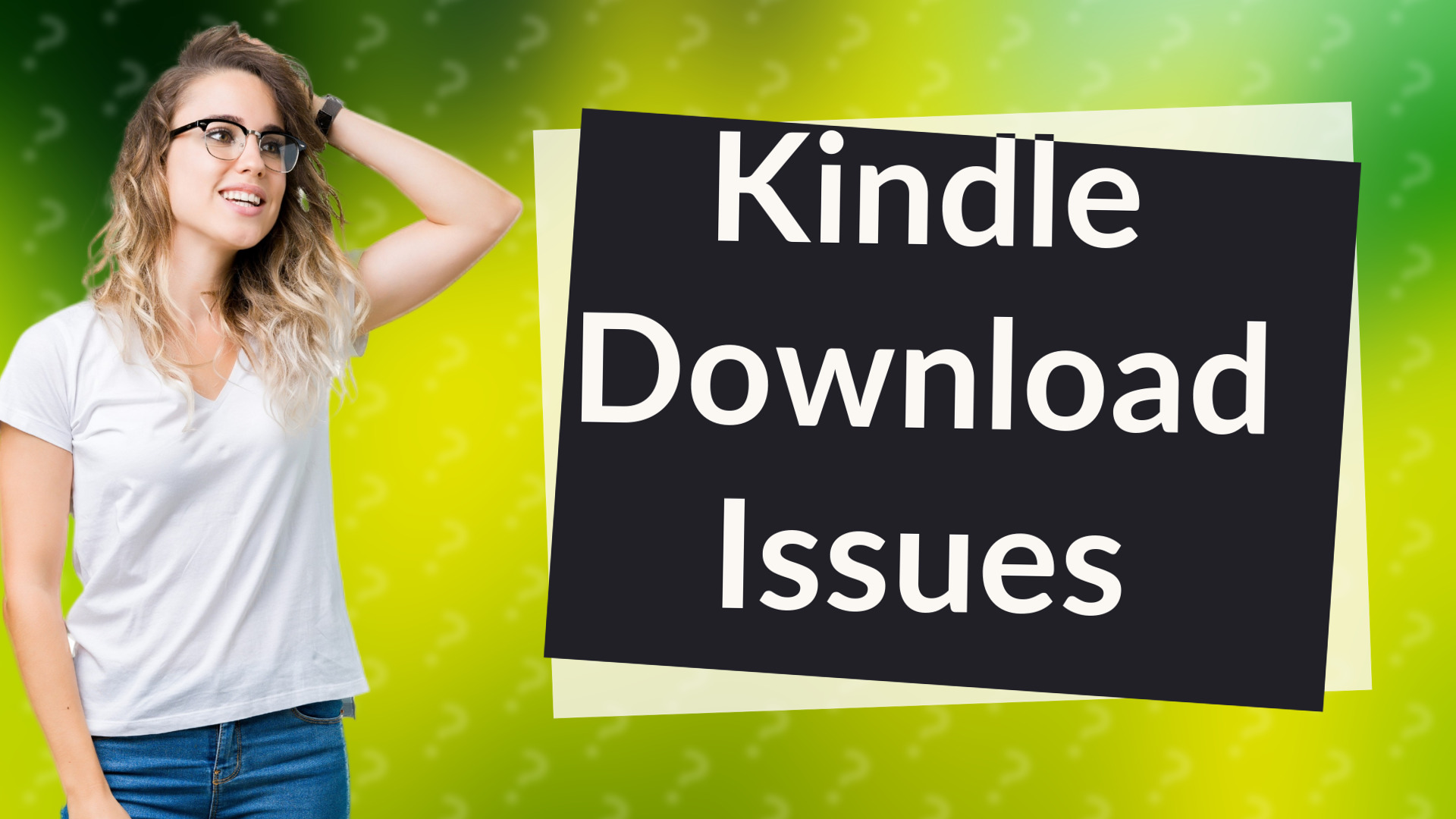 Kindle Download Issues