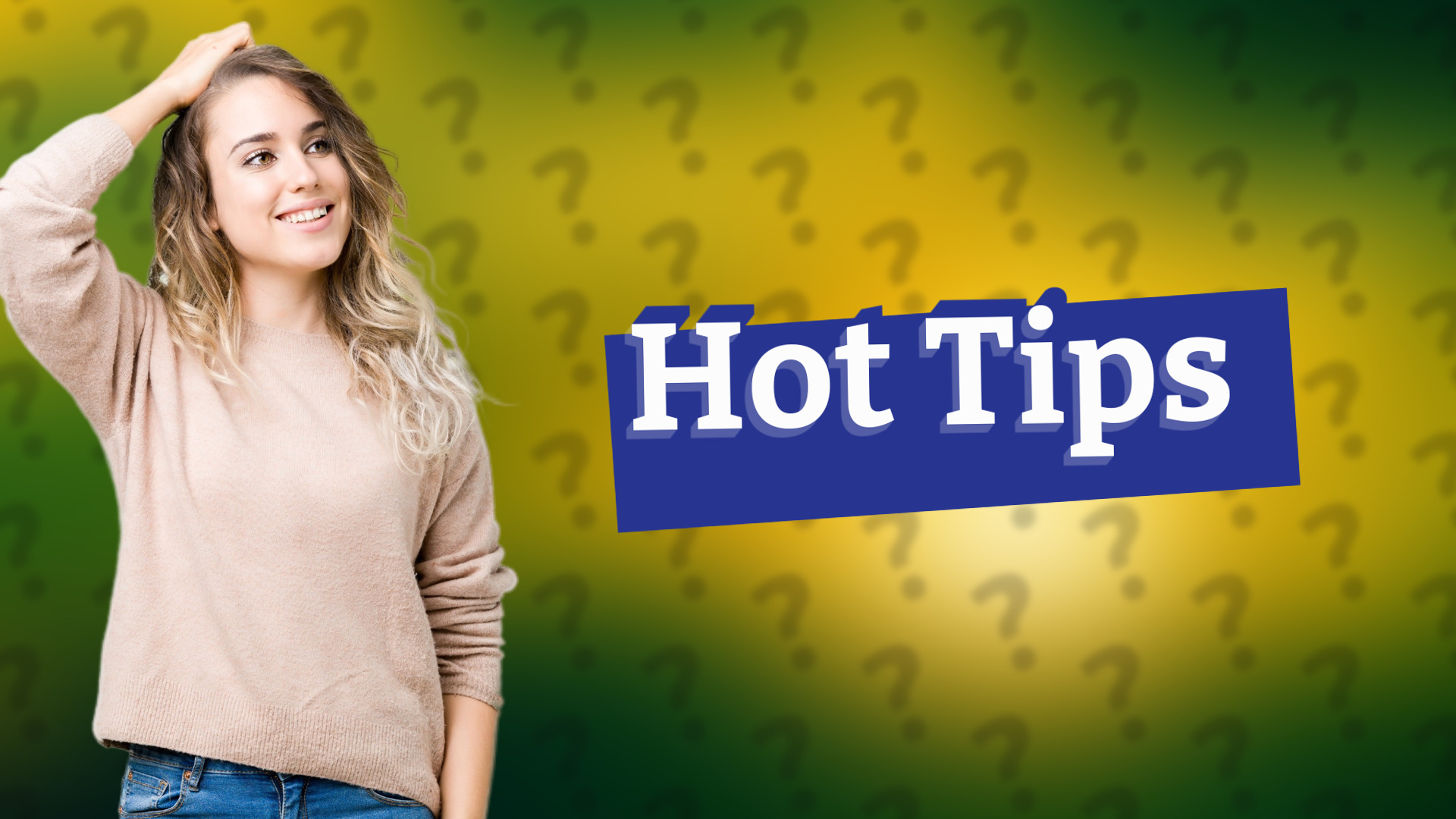 Hot Tips