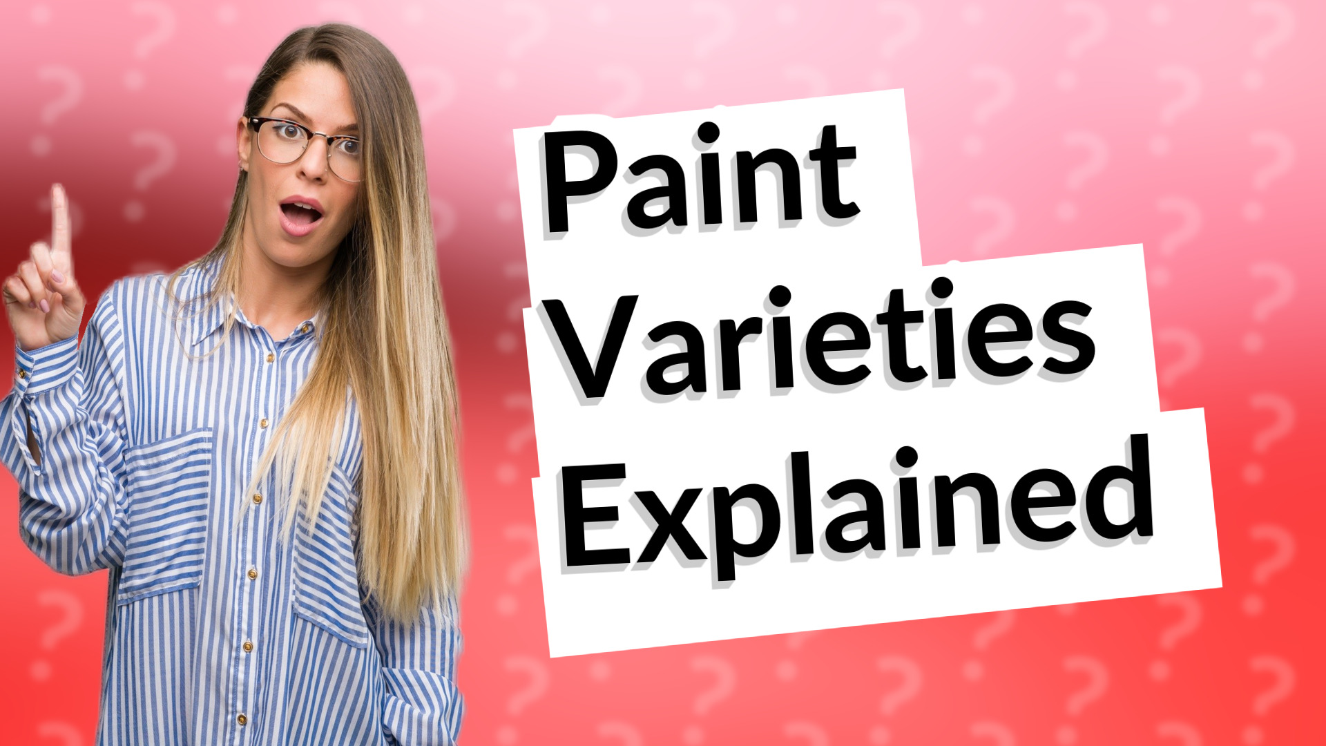 Paint Varieties Explained