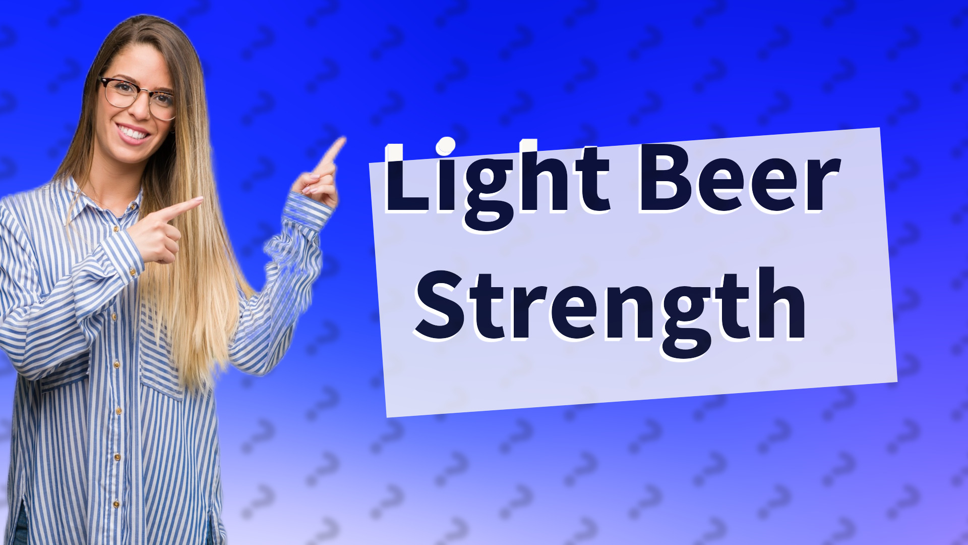 Light Beer Strength