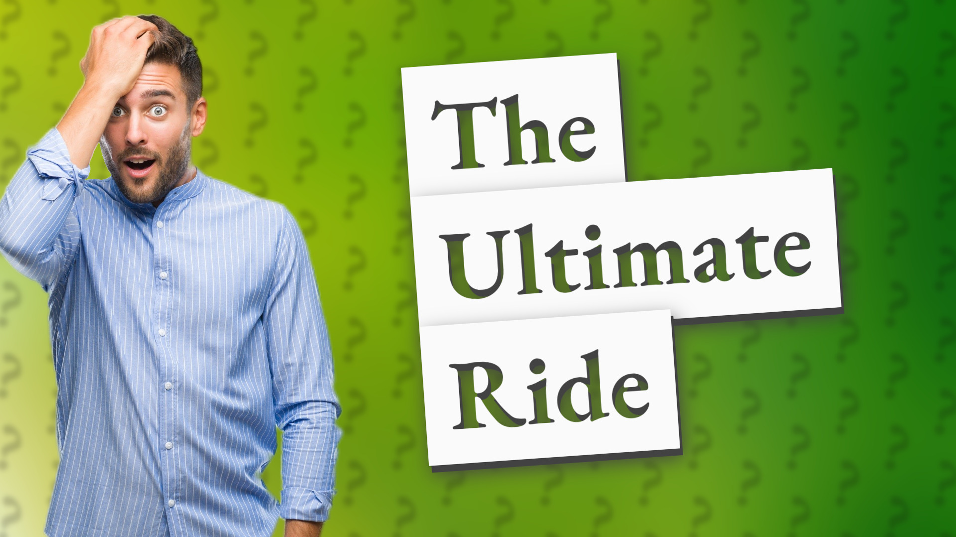 The Ultimate Ride