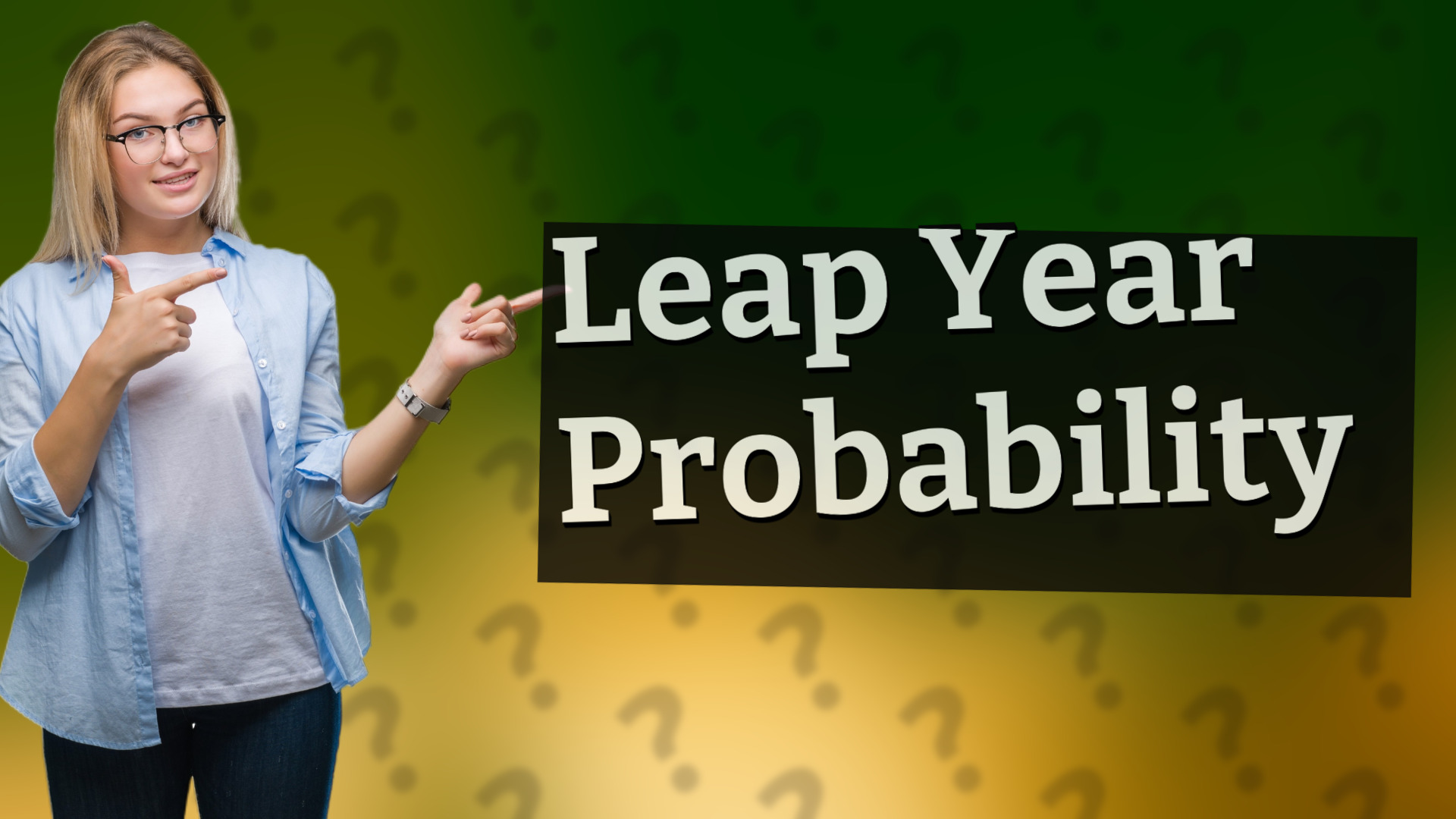 Leap Year Probability