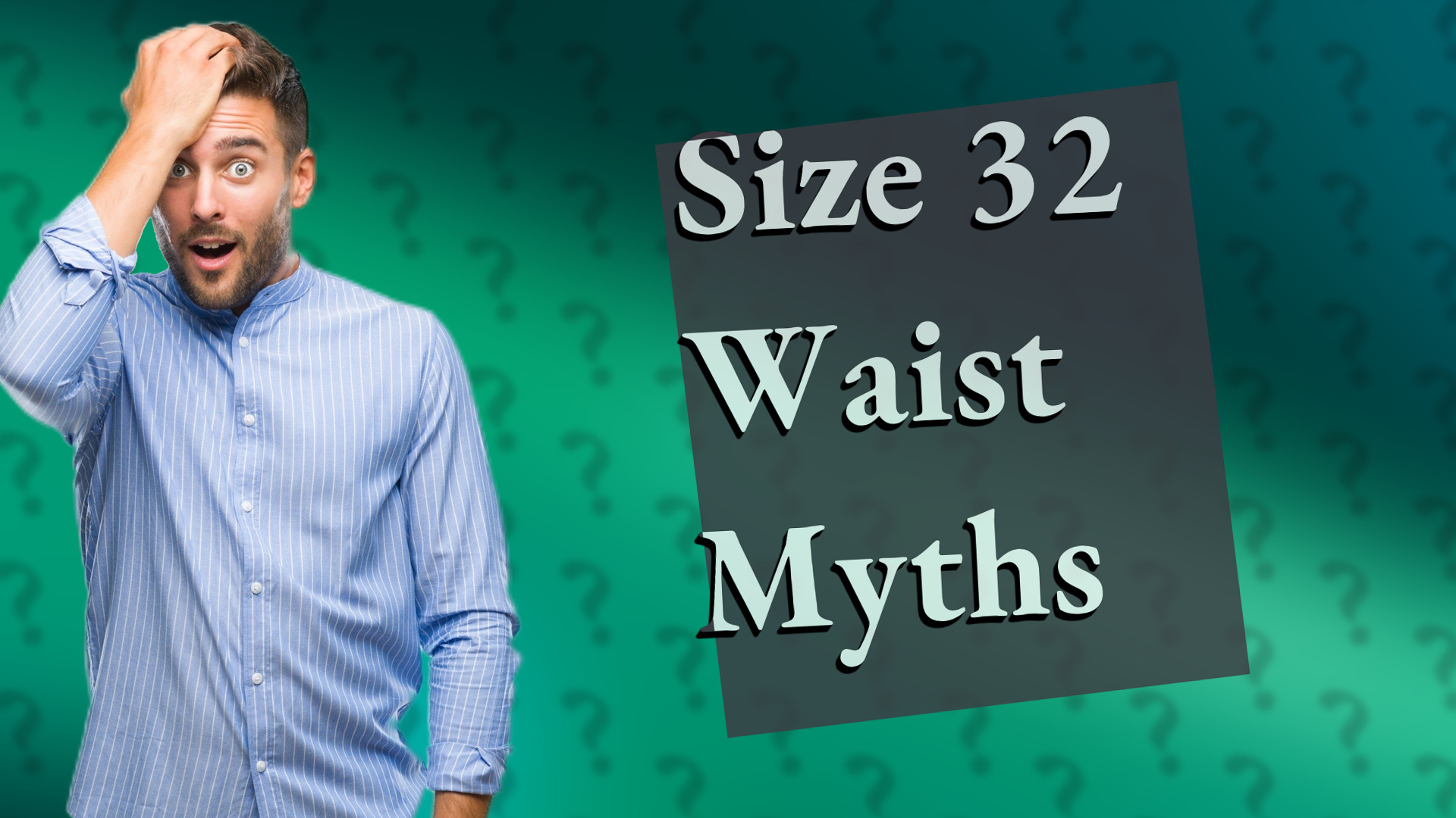 Size 32 Waist Myths