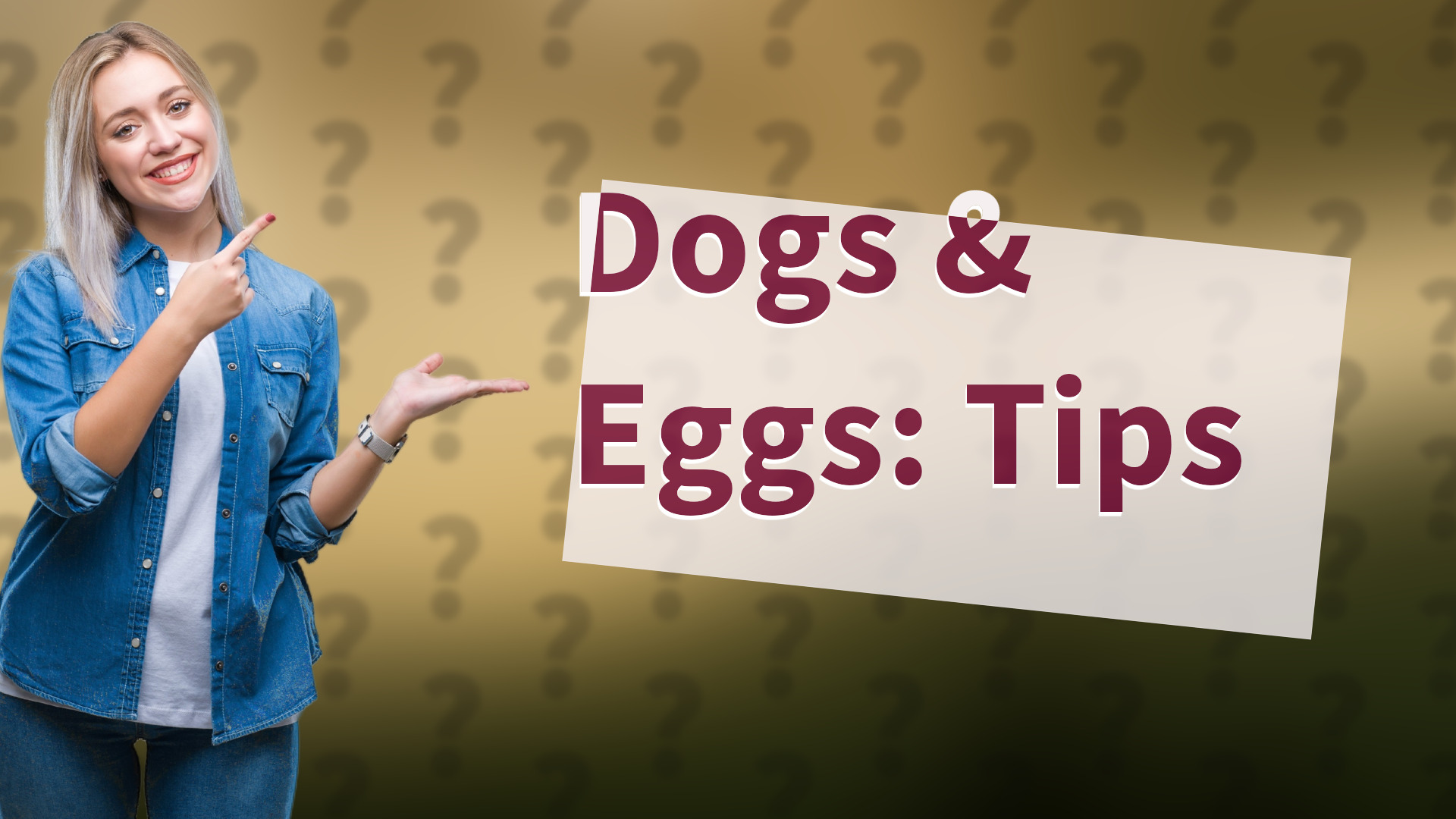 Dogs & Eggs: Tips