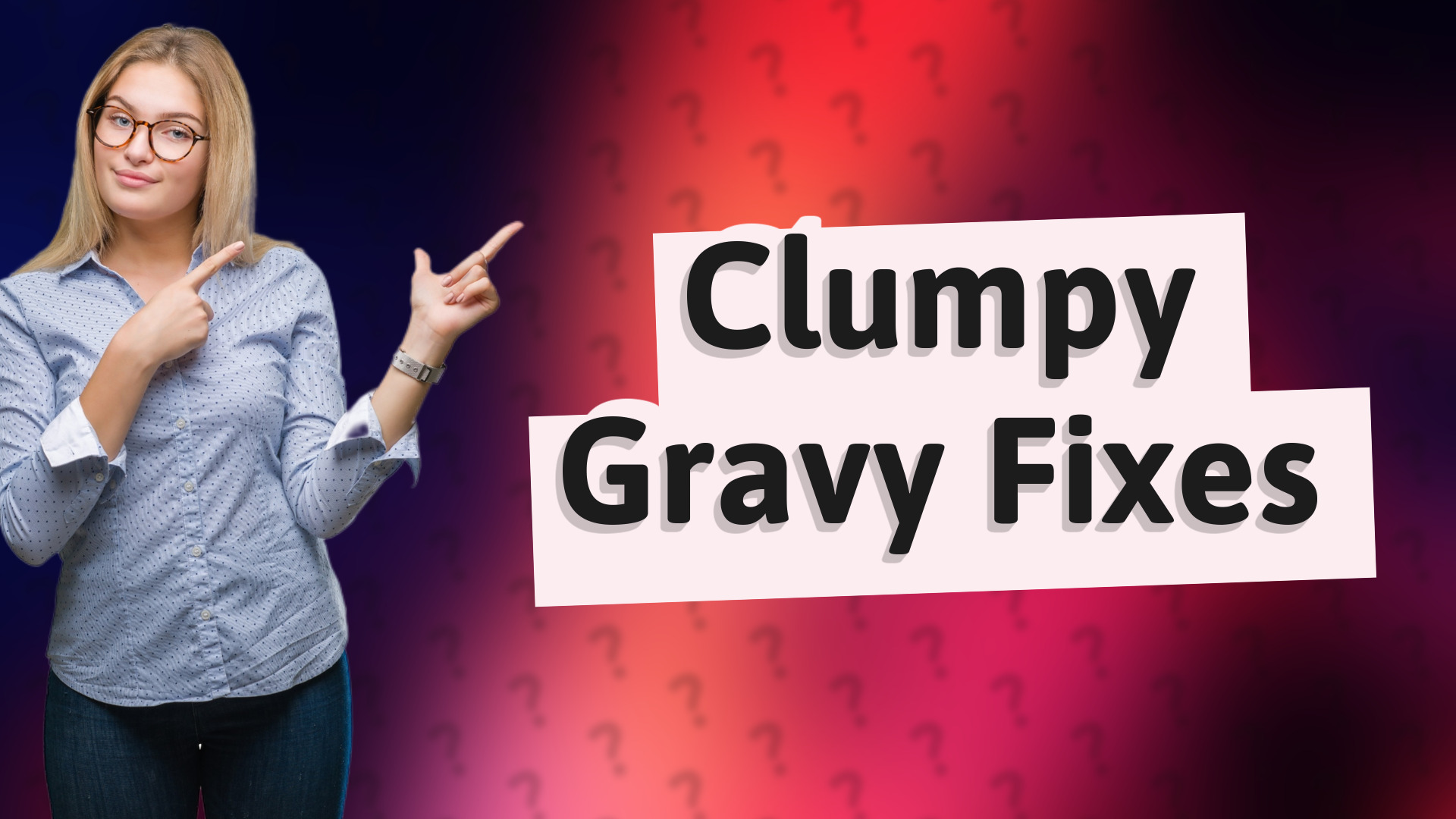 Clumpy Gravy Fixes