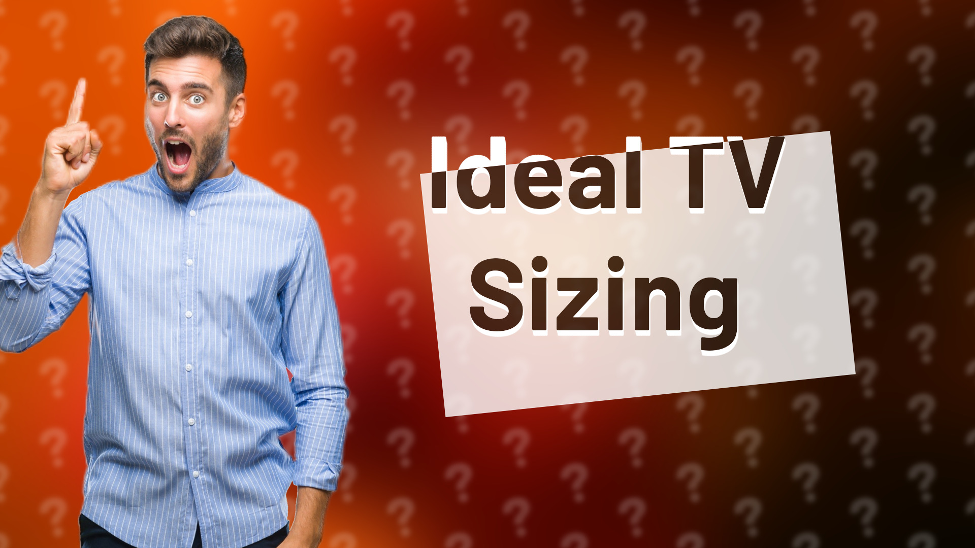 Ideal TV Sizing