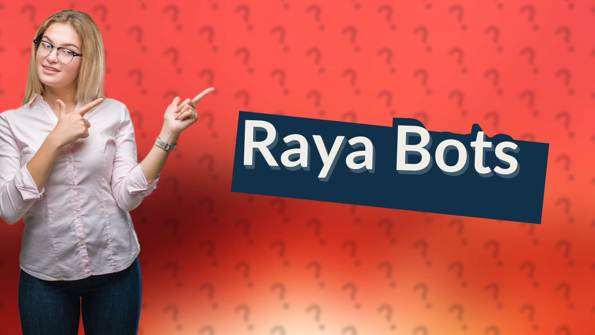 Raya Bots