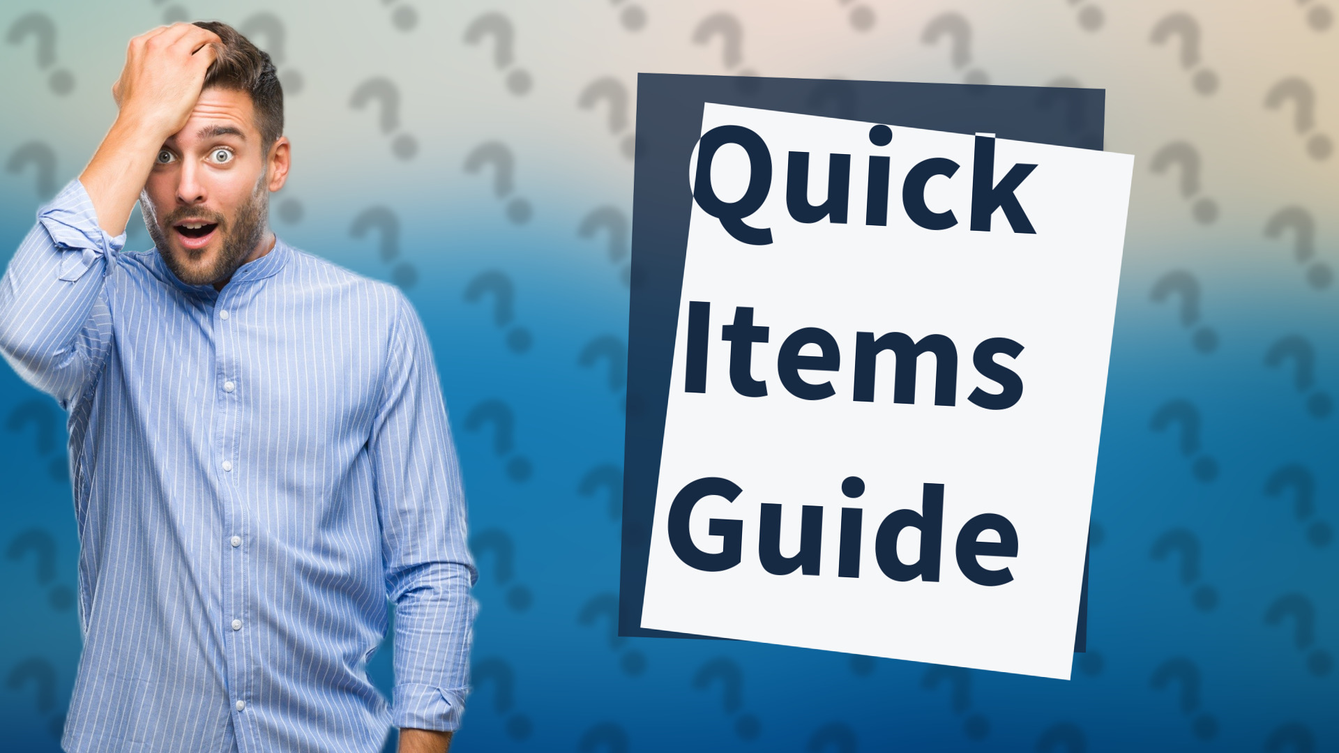Quick Items Guide