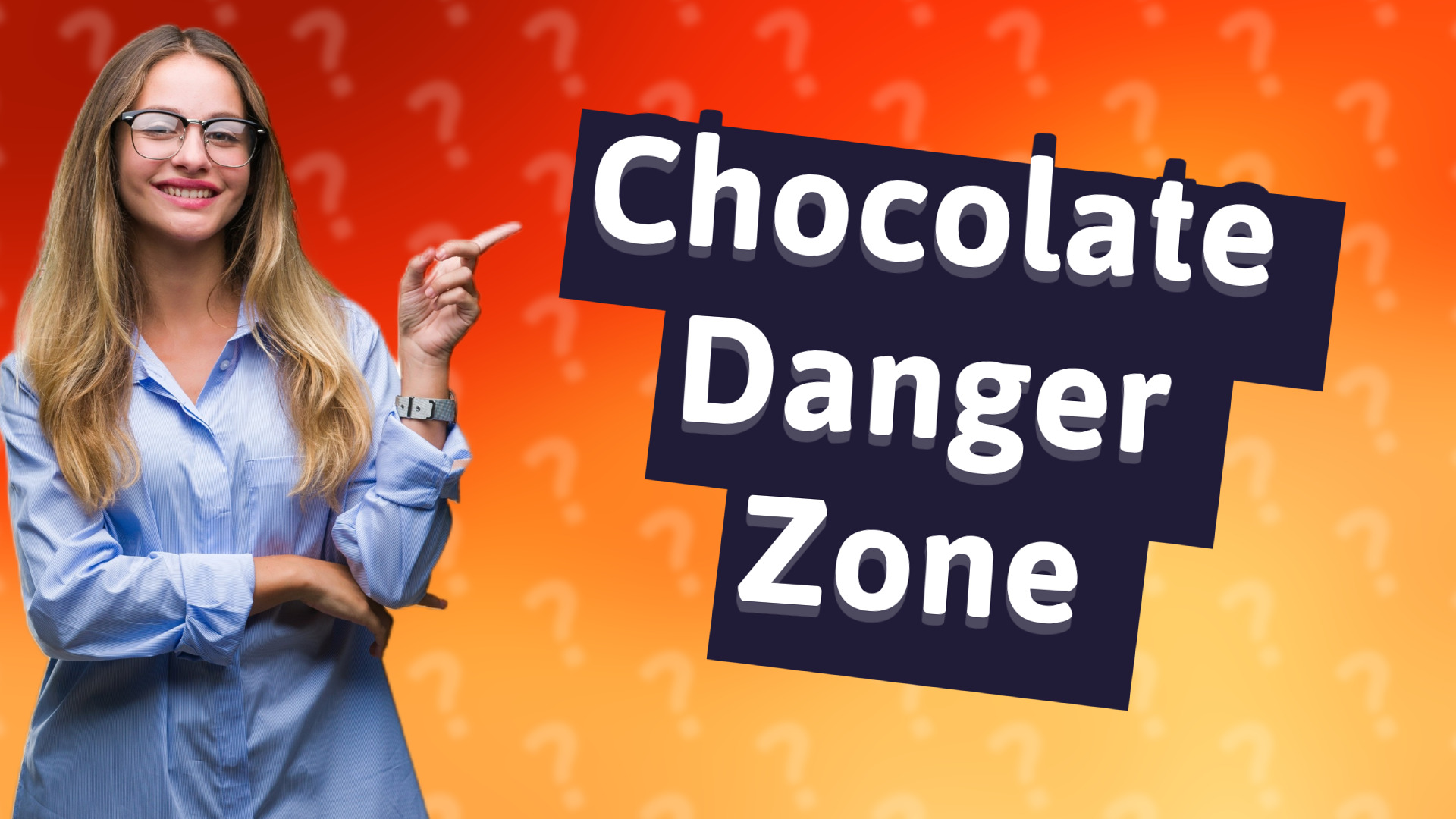 Chocolate Danger Zone