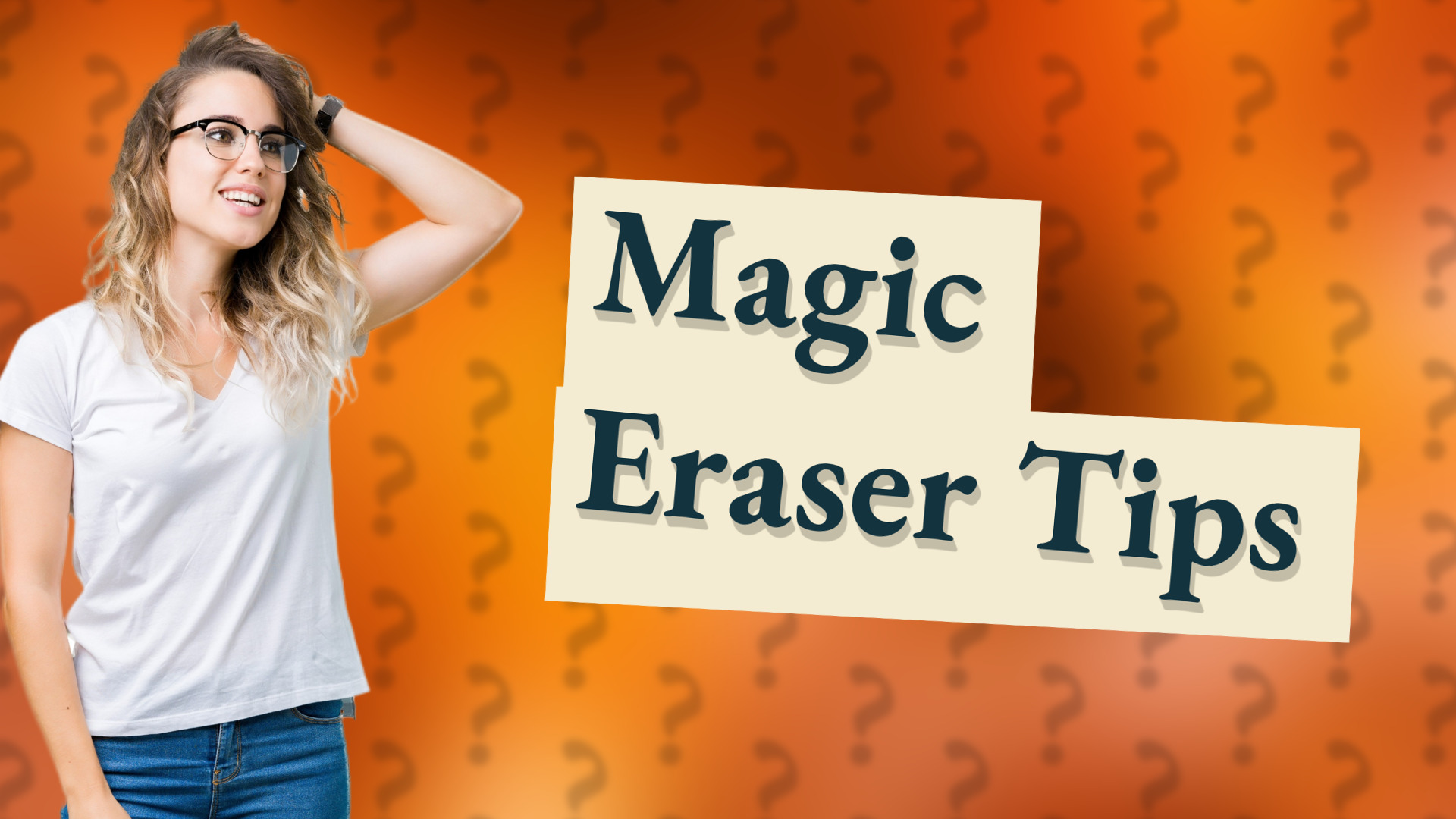 Magic Eraser Tips