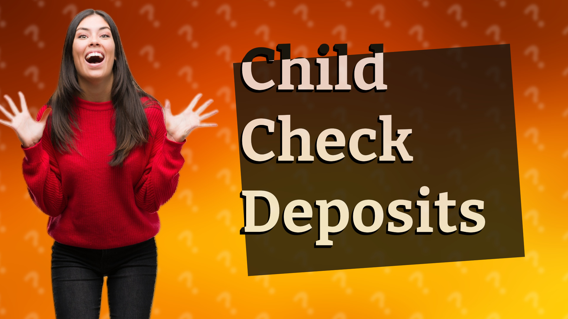 Child Check Deposits
