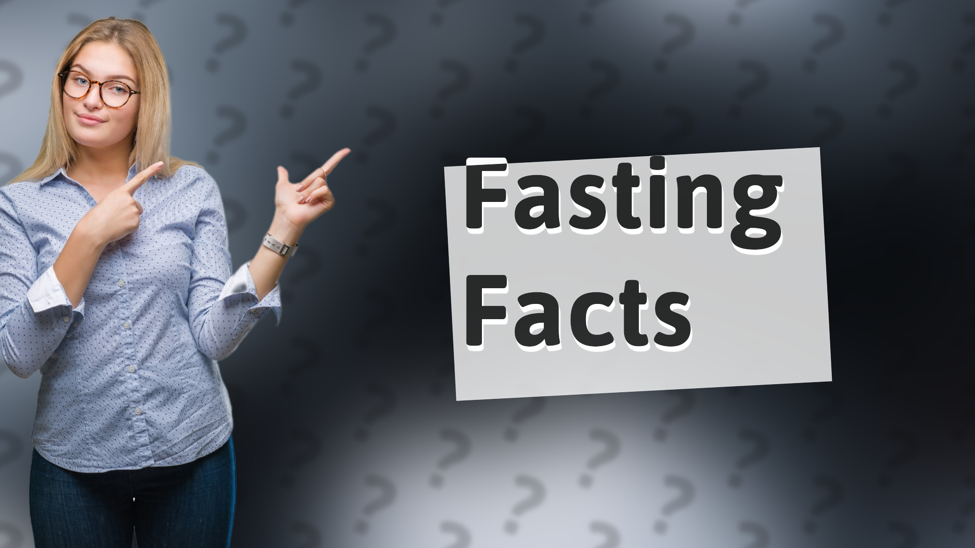 Fasting Facts