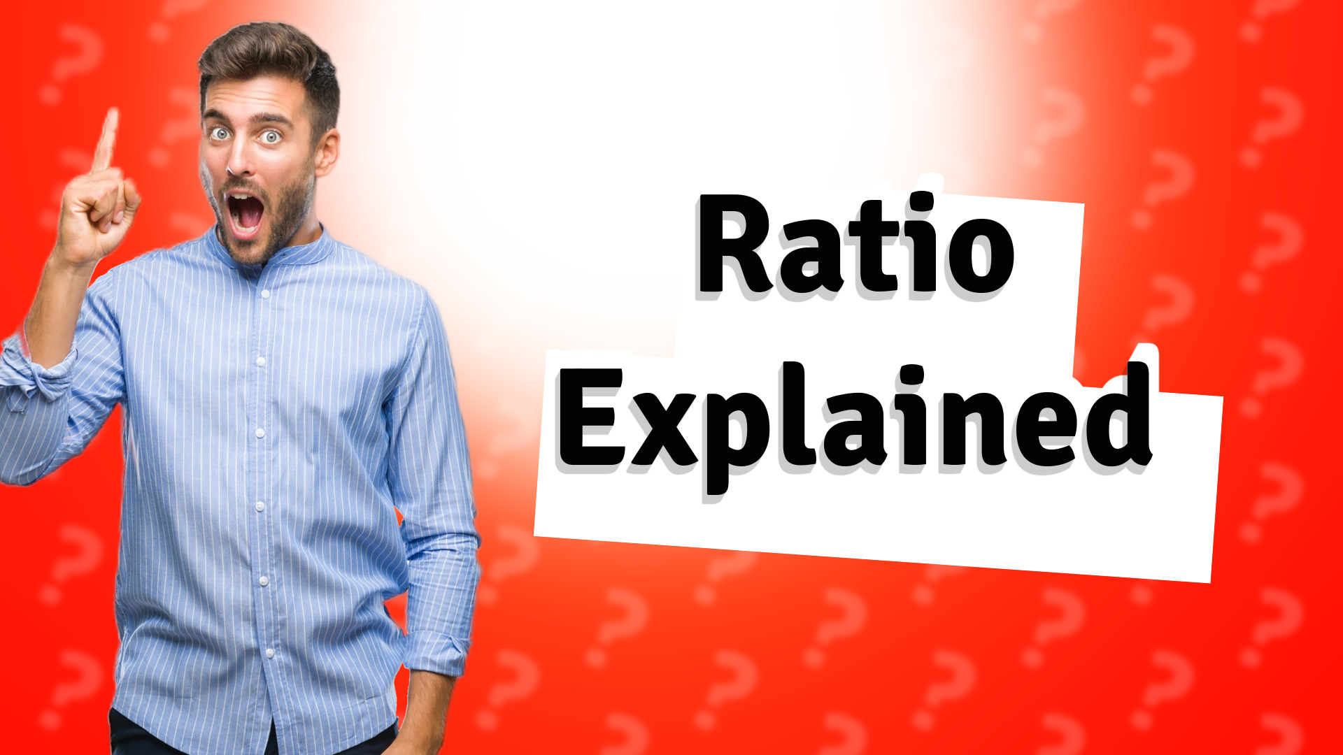 Ratio Explained