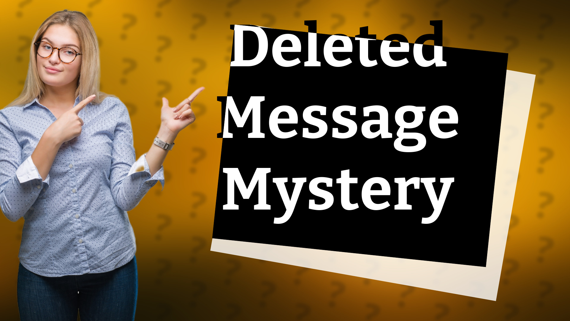 Deleted Message Mystery