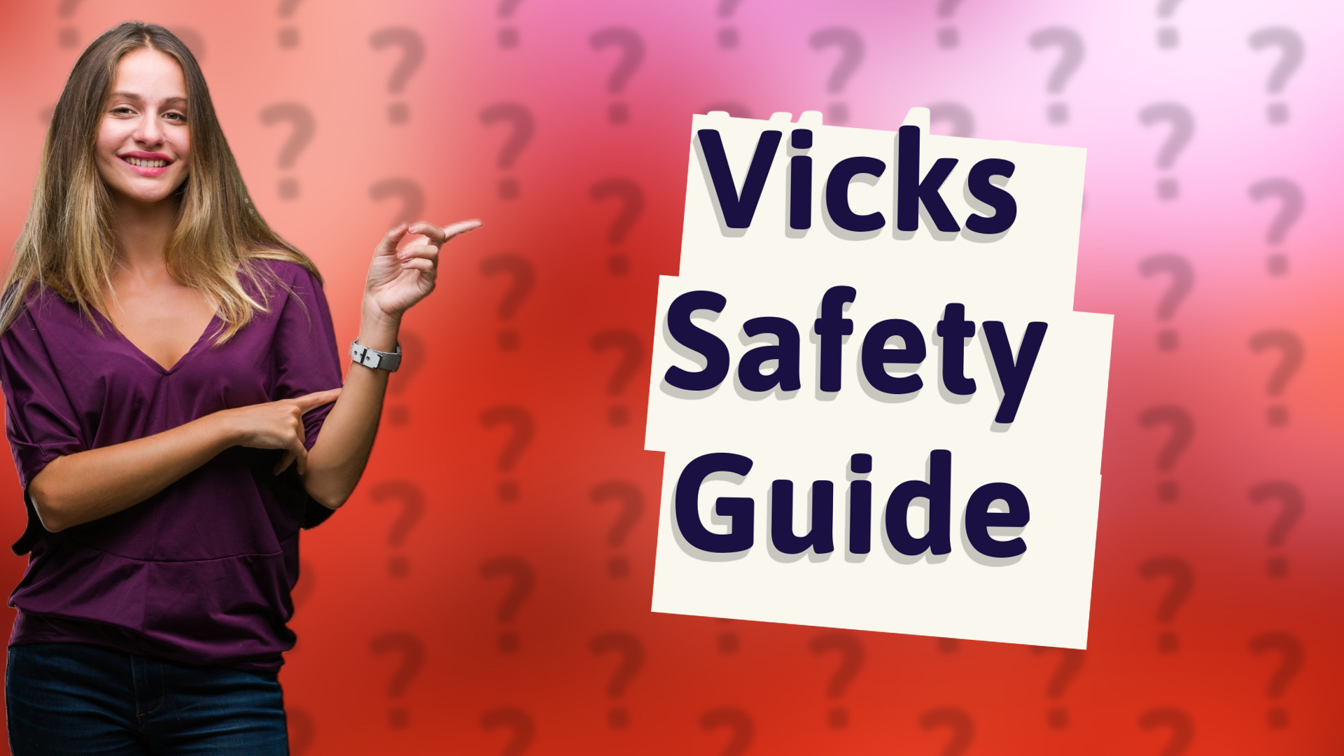 Vicks Safety Guide