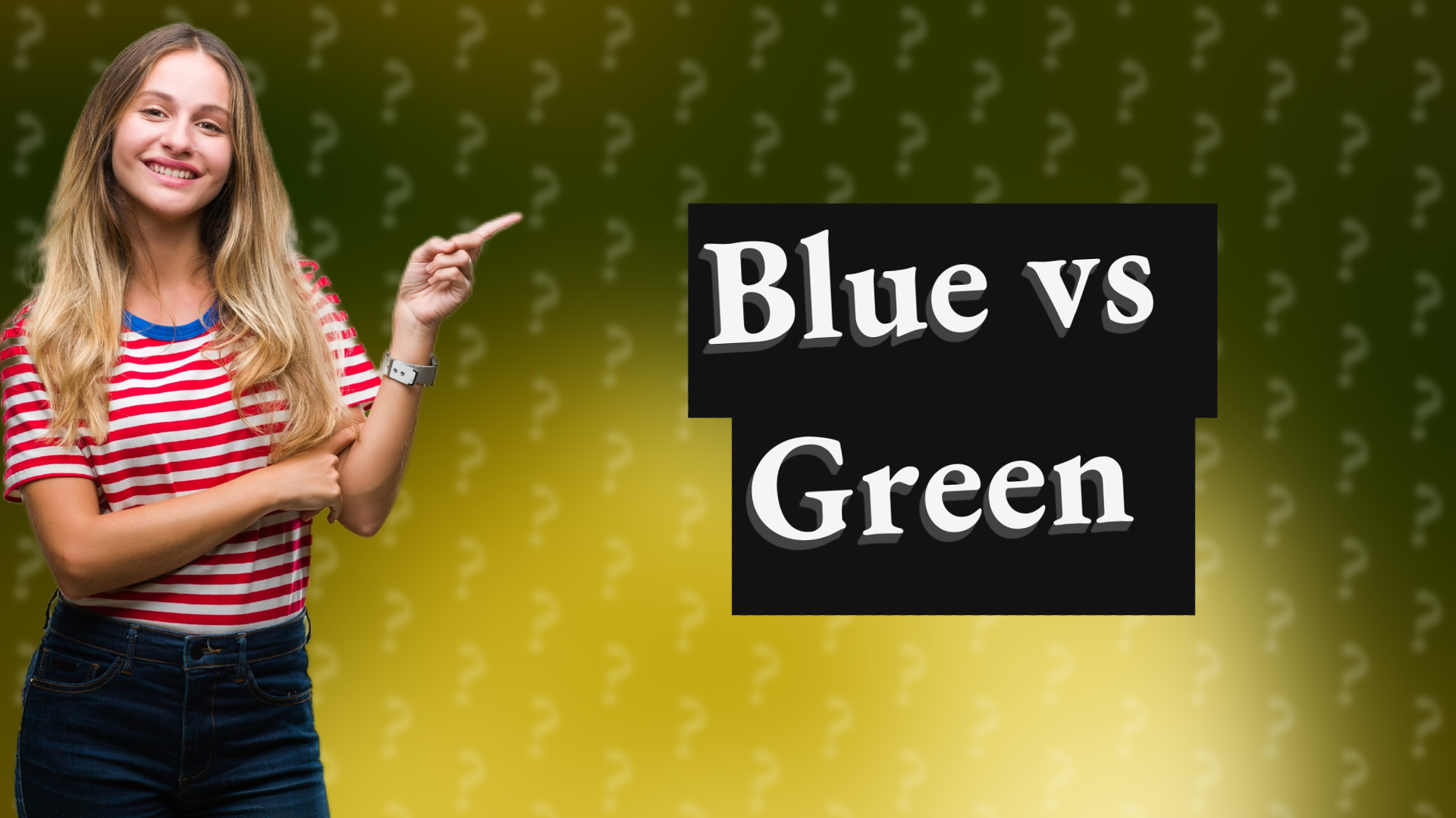 Blue vs Green
