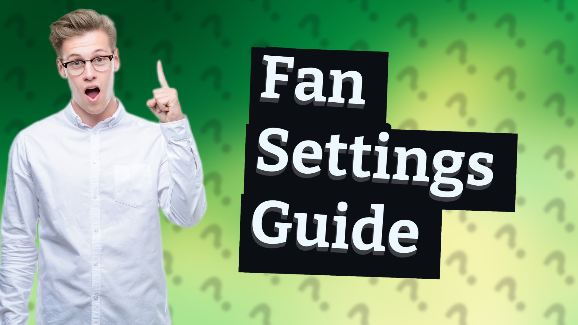 Fan Settings Guide