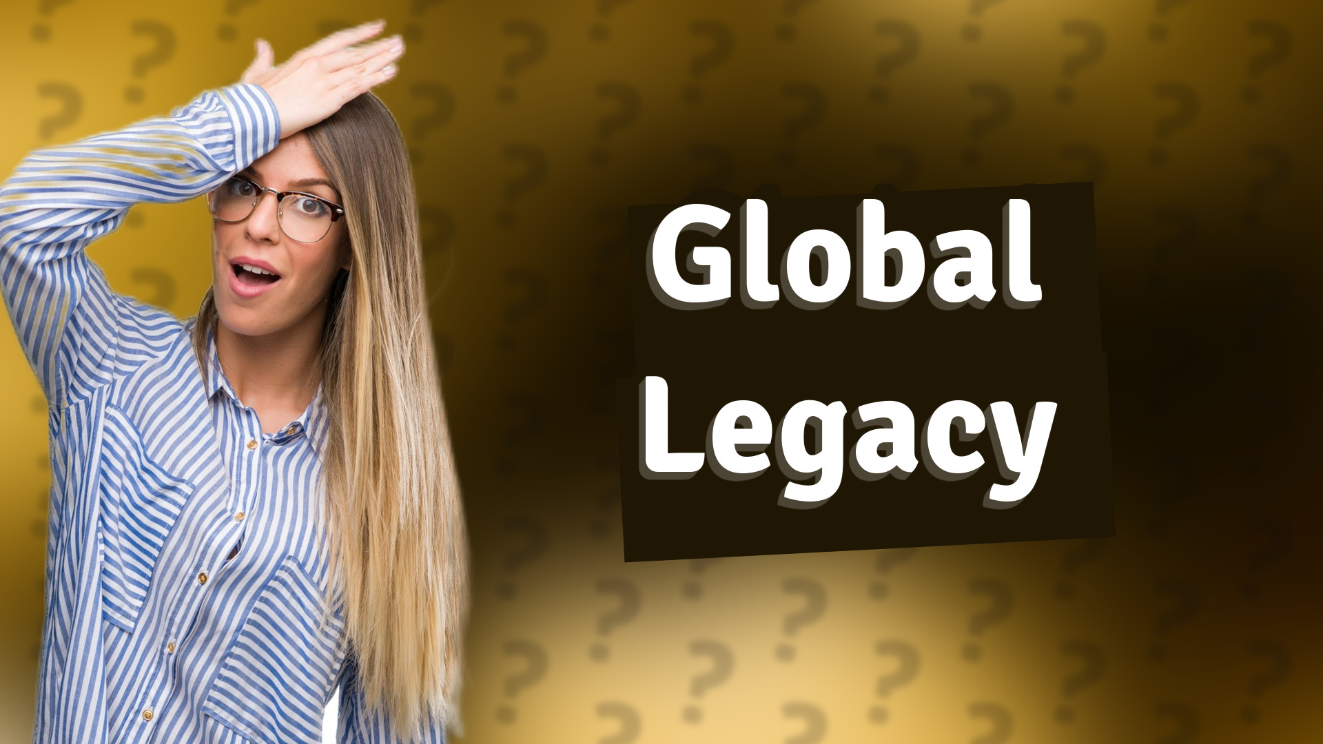 Global Legacy