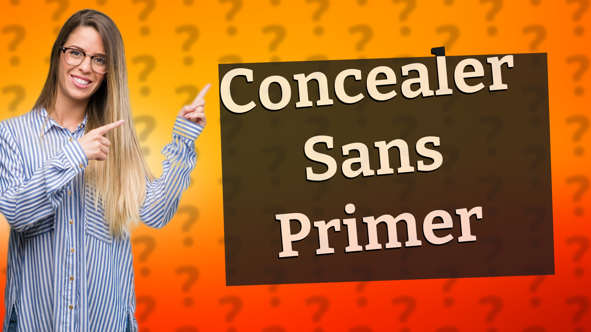 Concealer Sans Primer