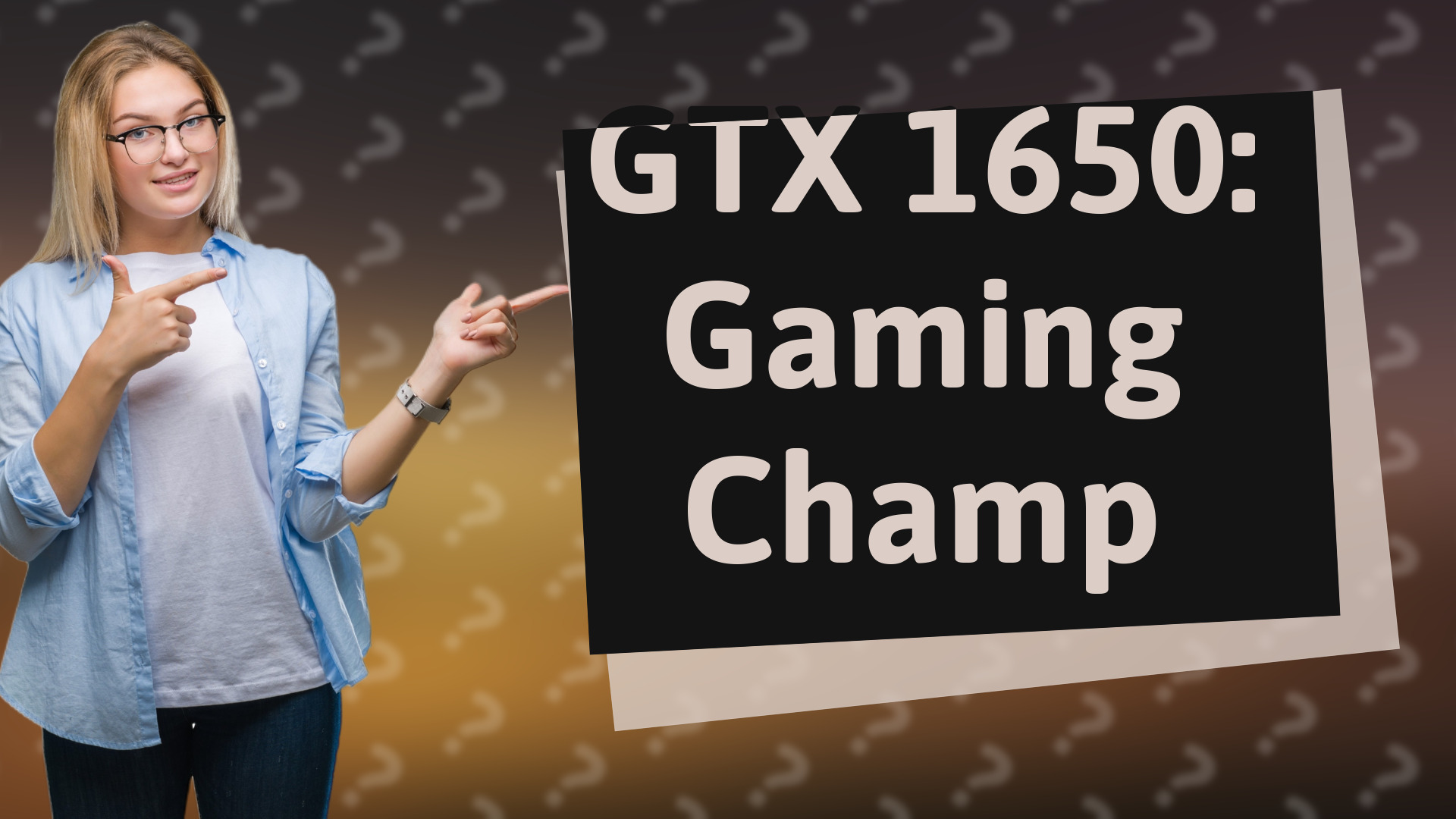 GTX 1650: Gaming Champ