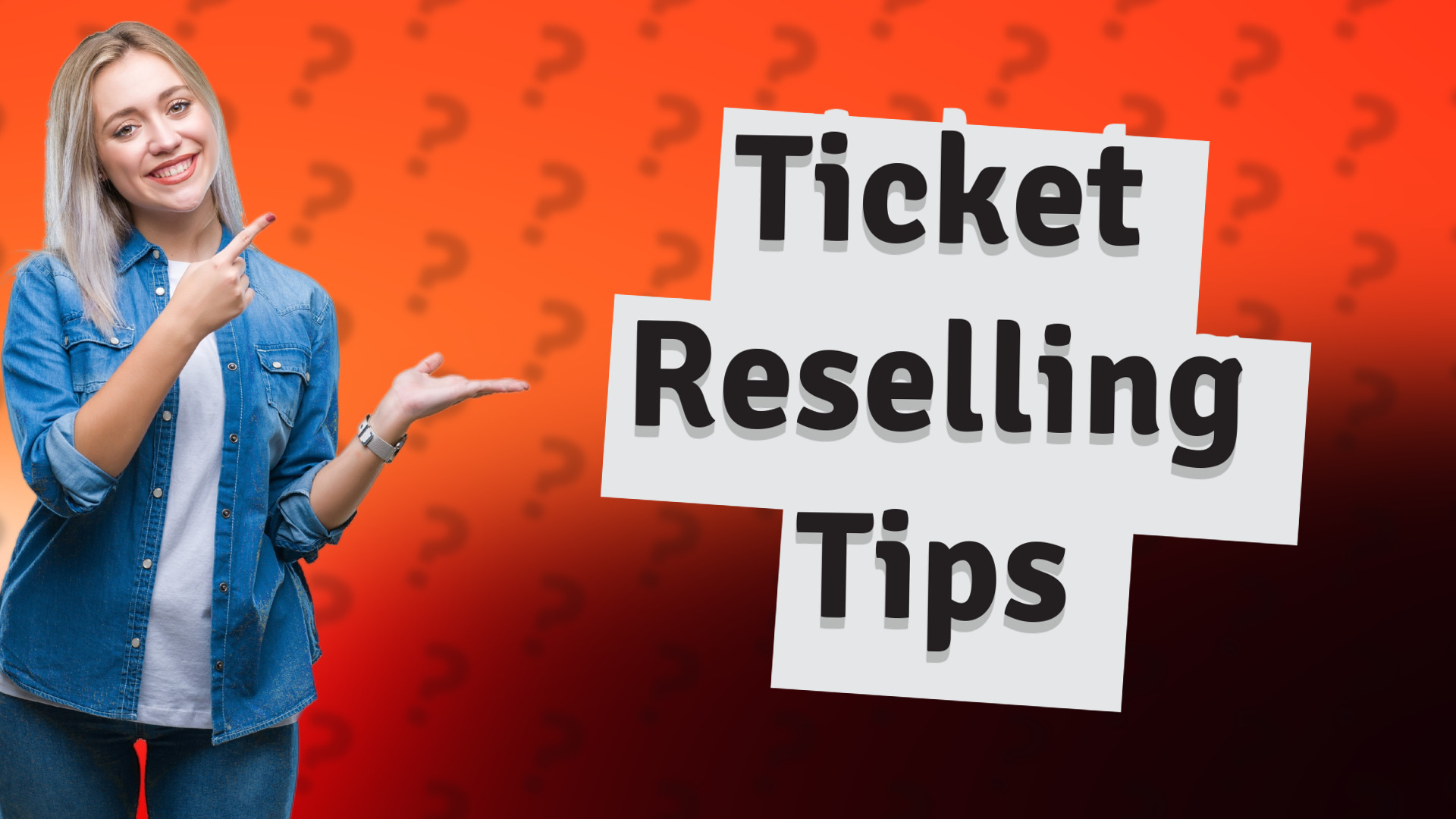 Ticket Reselling Tips