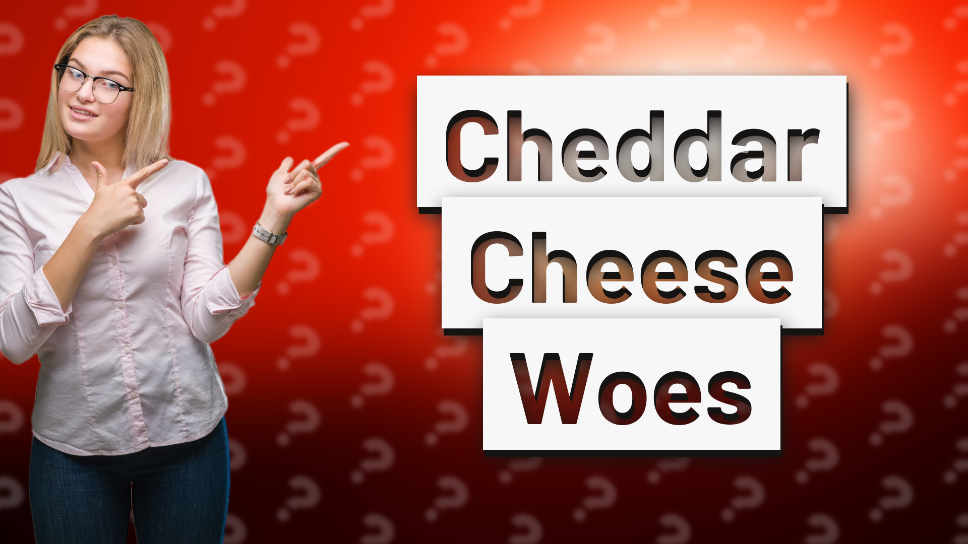 Cheddar Cheese Woes