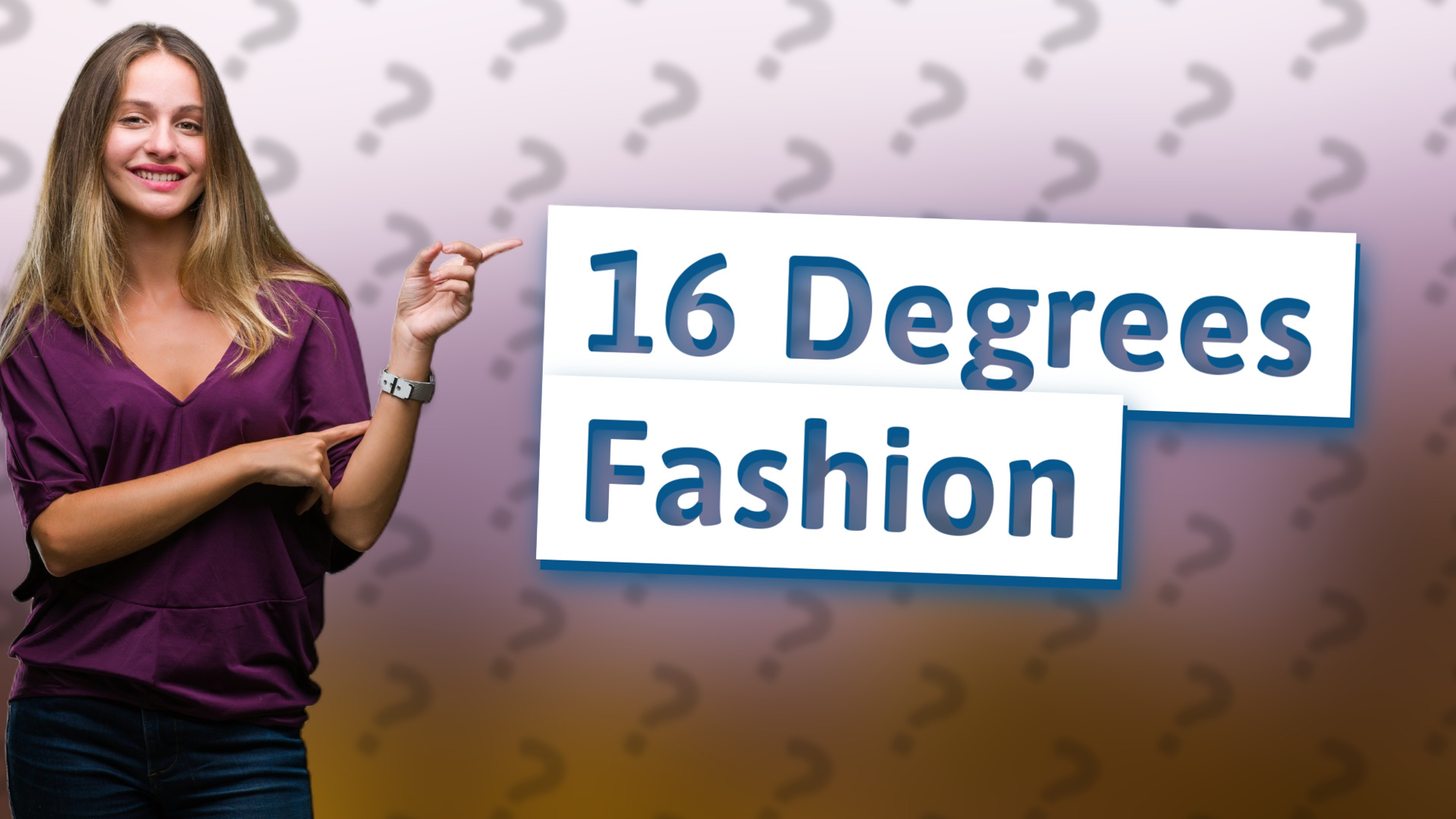 16 Degrees Fashion