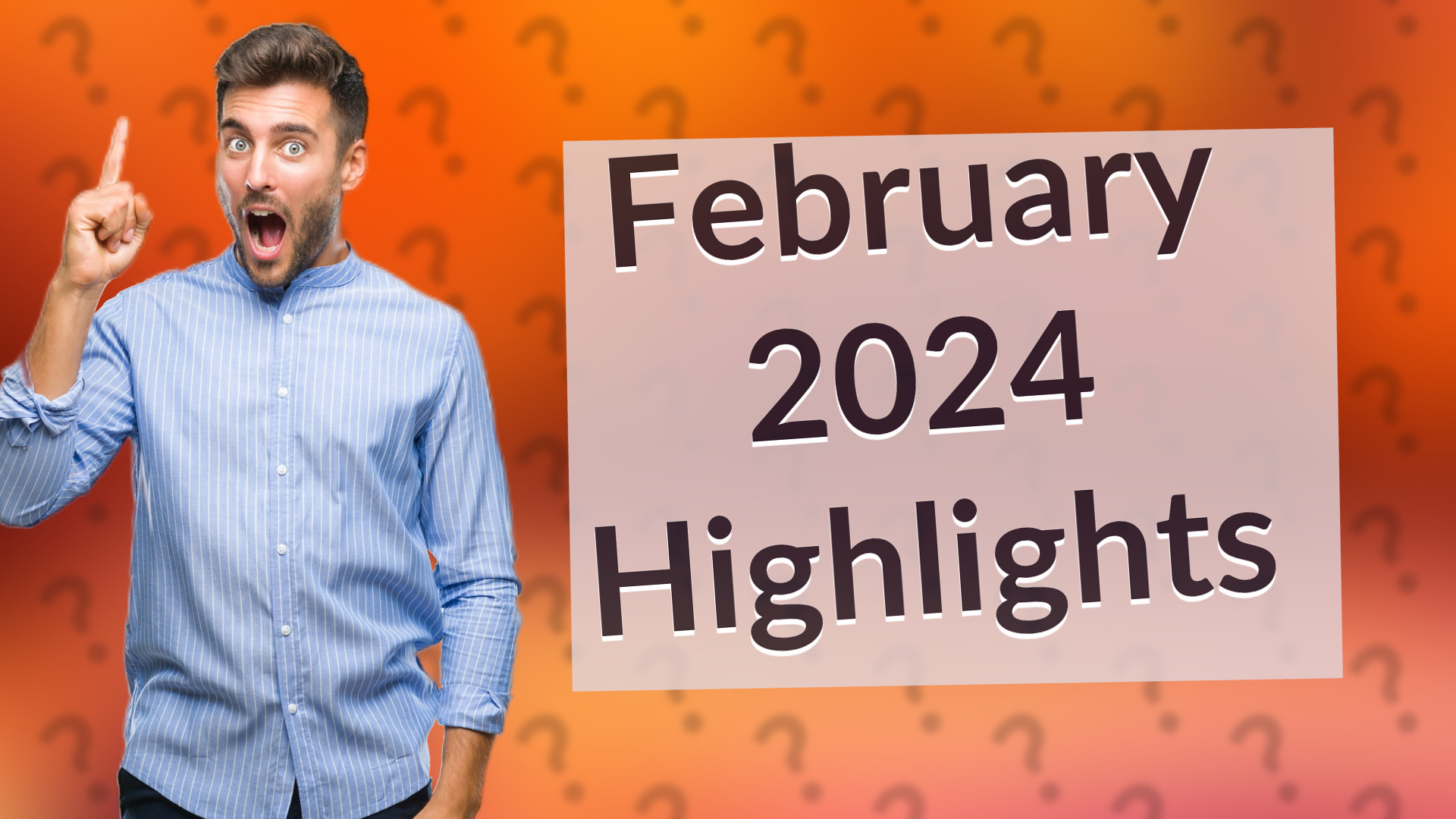 February 2024 Highlights