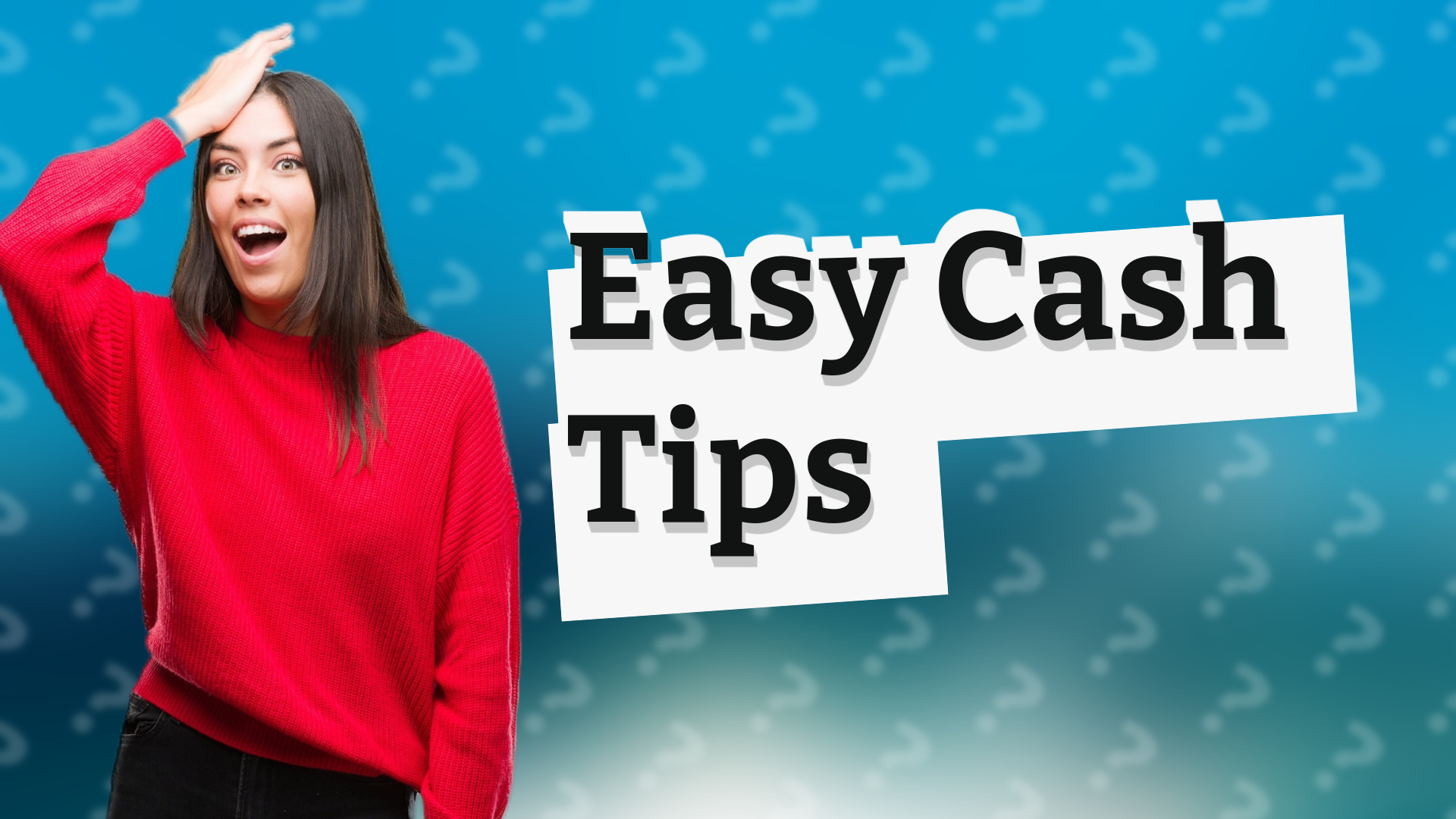 Easy Cash Tips