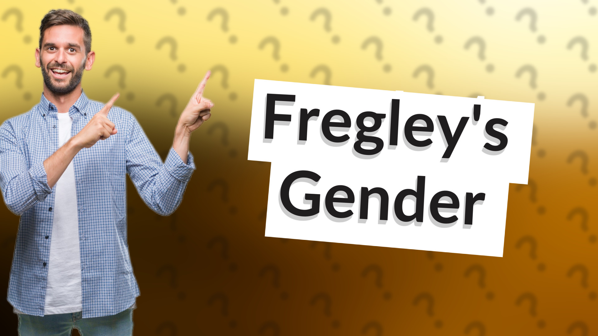 Fregley's Gender
