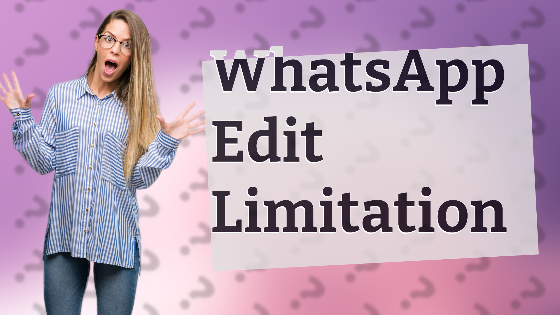 WhatsApp Edit Limitation