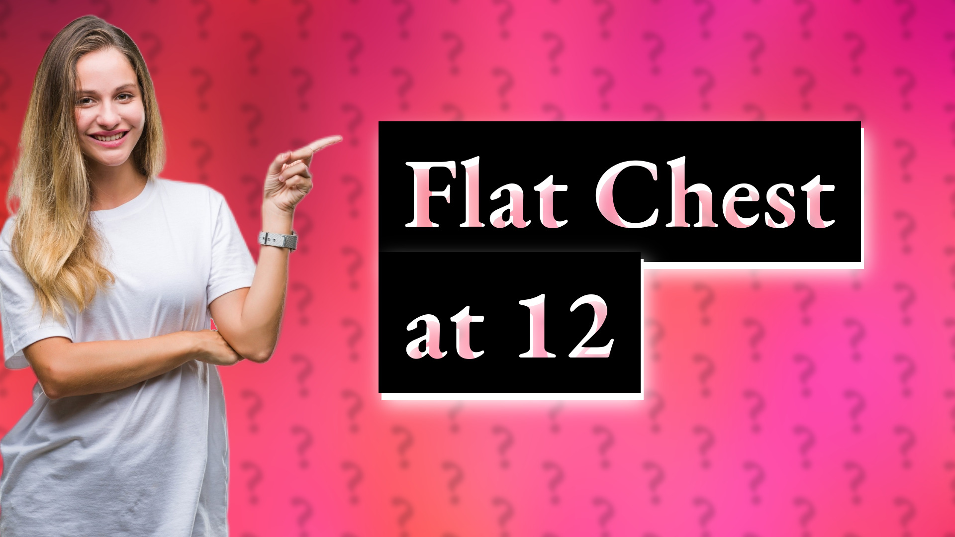 Flat Chest at 12