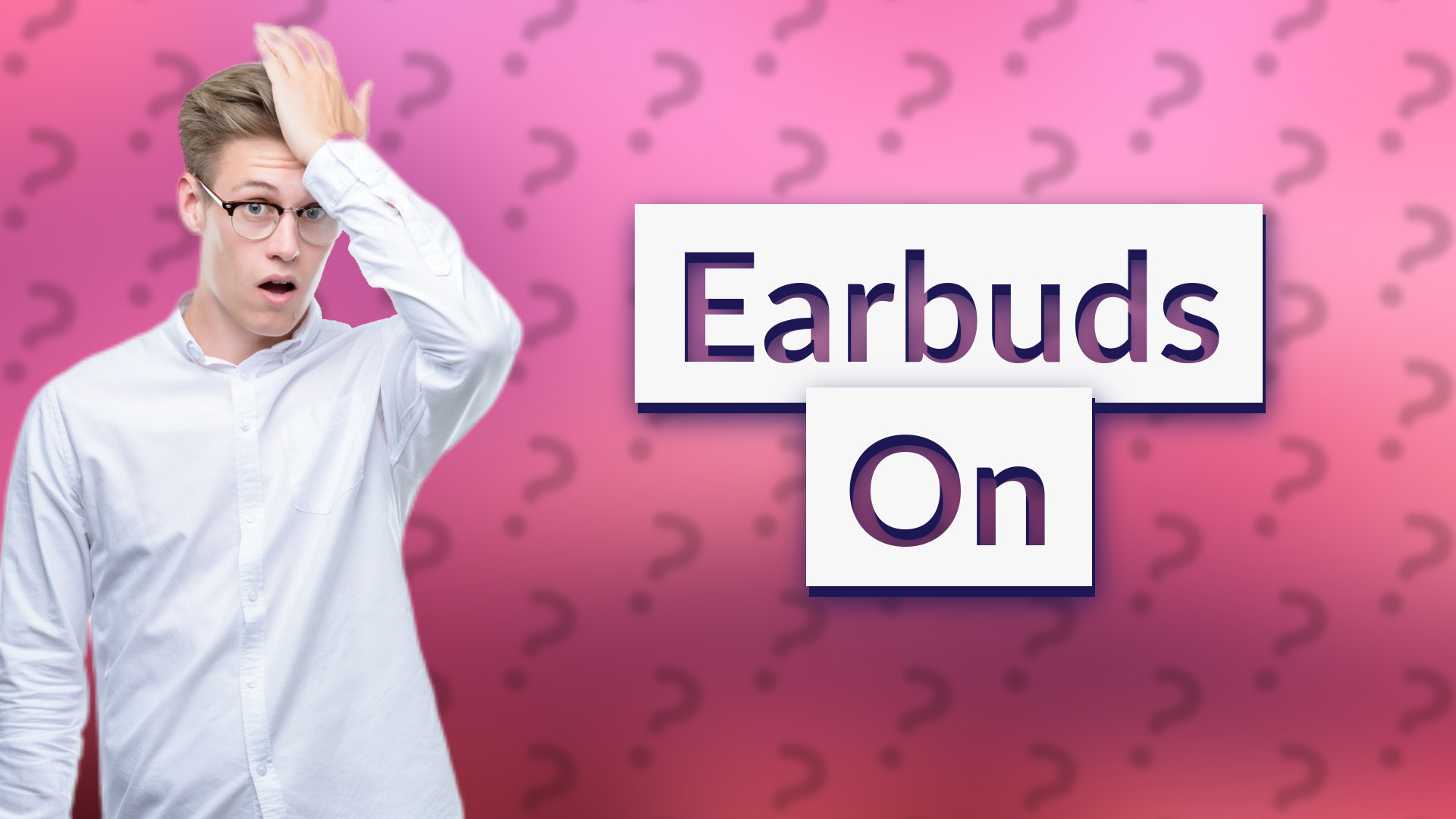 Earbuds On