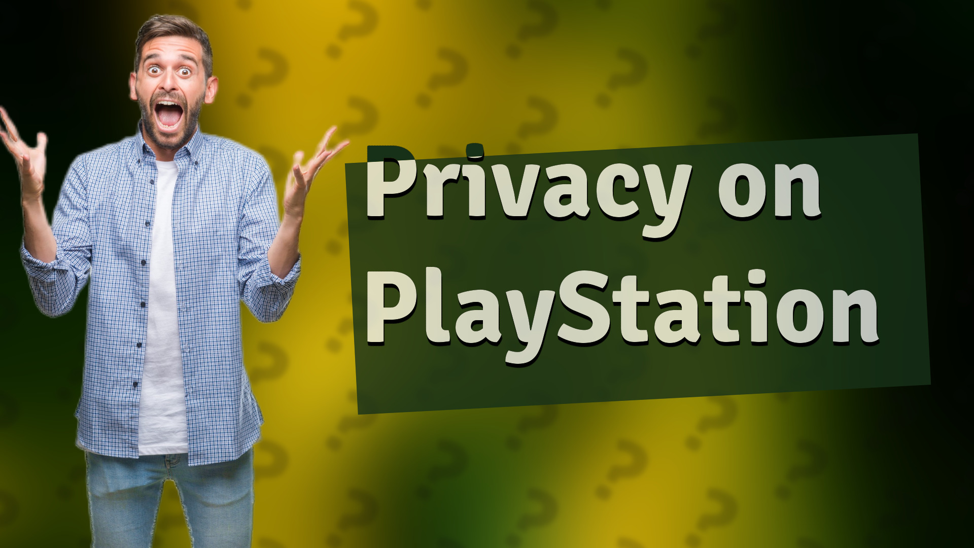 Privacy on PlayStation