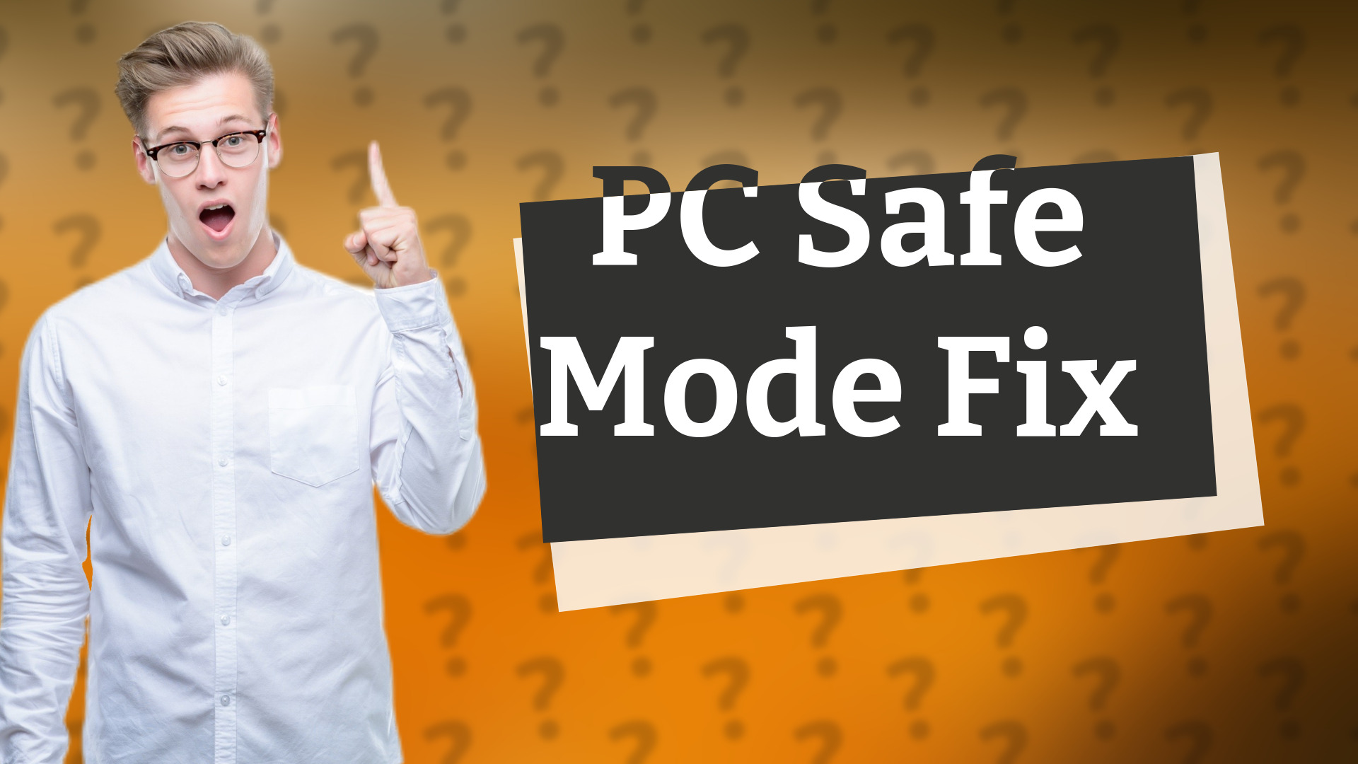 PC Safe Mode Fix