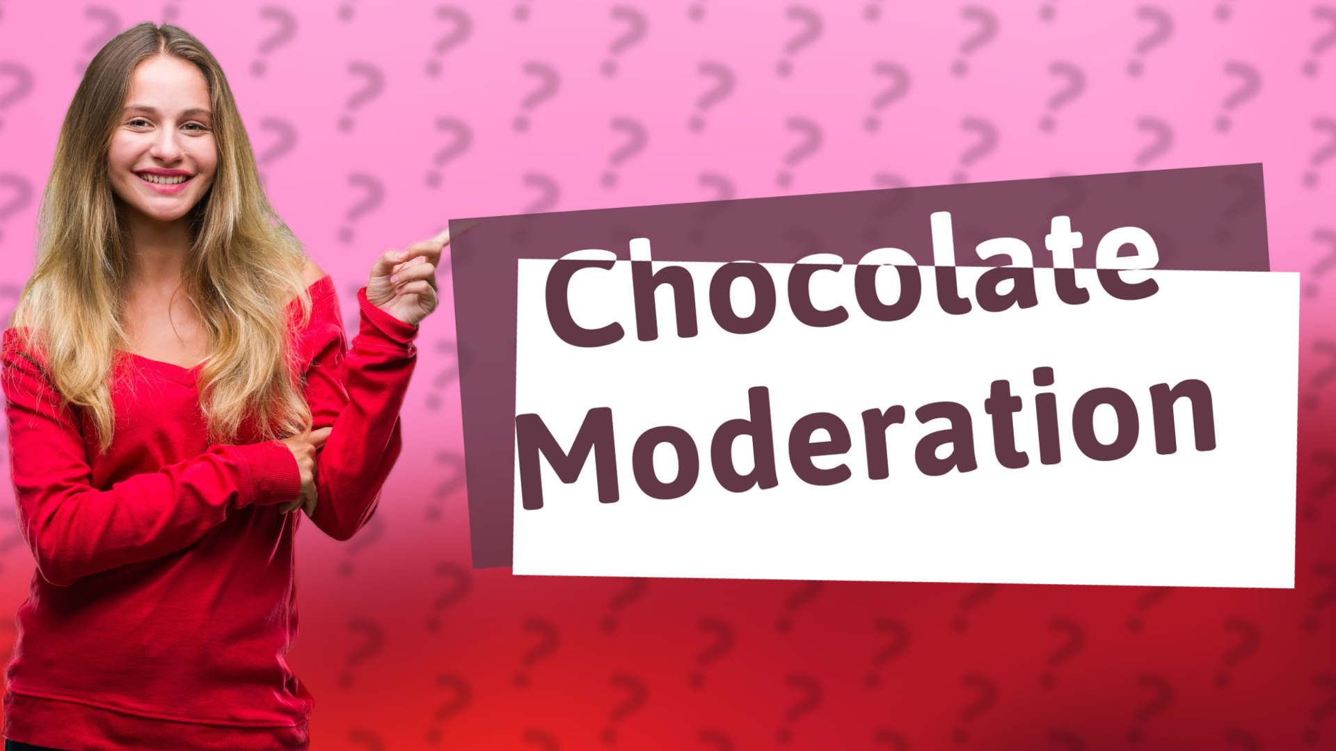 Chocolate Moderation