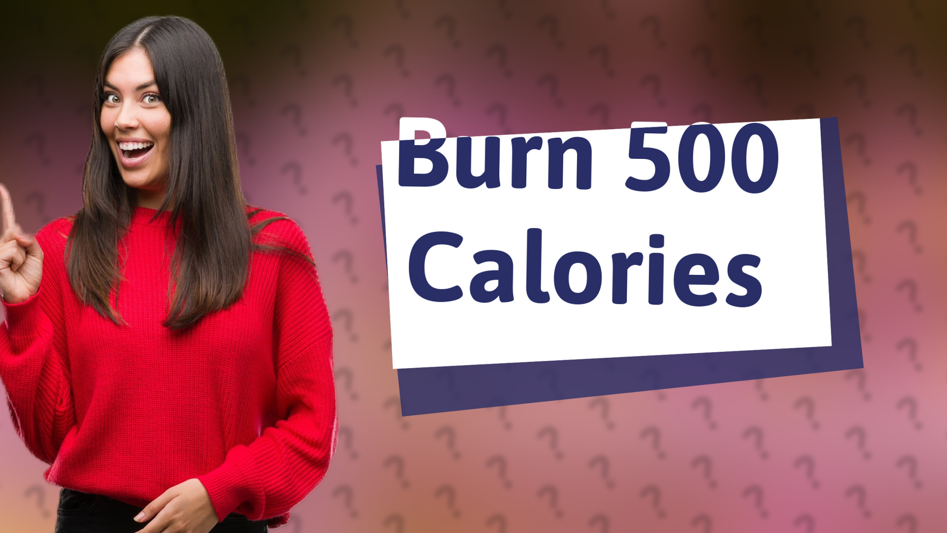Burn 500 Calories