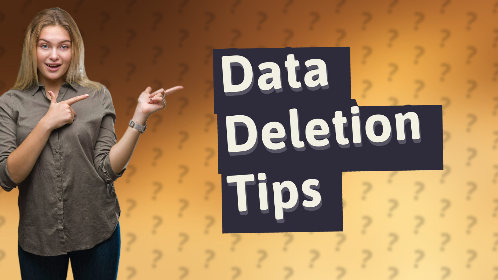 Data Deletion Tips