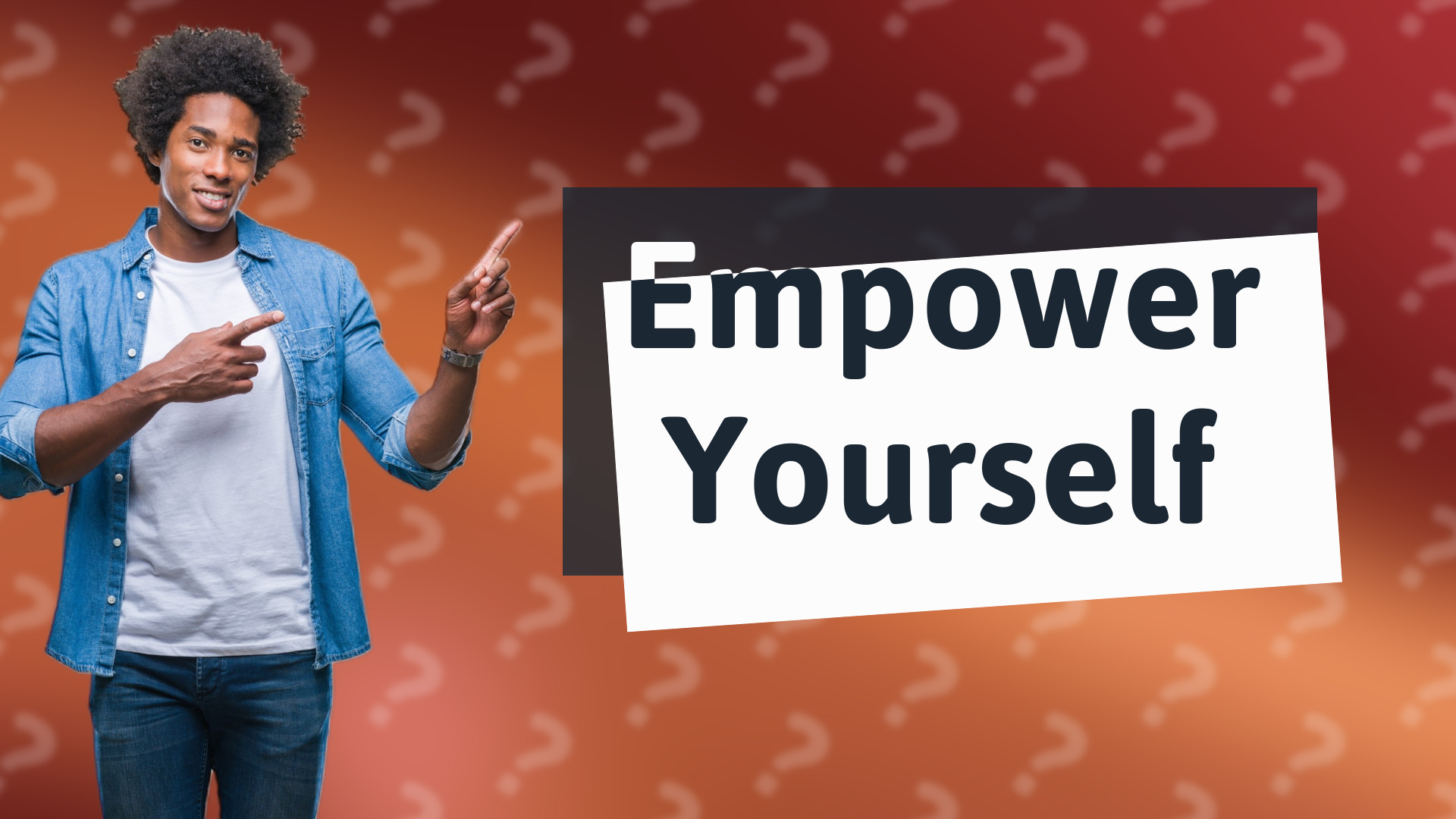 Empower Yourself