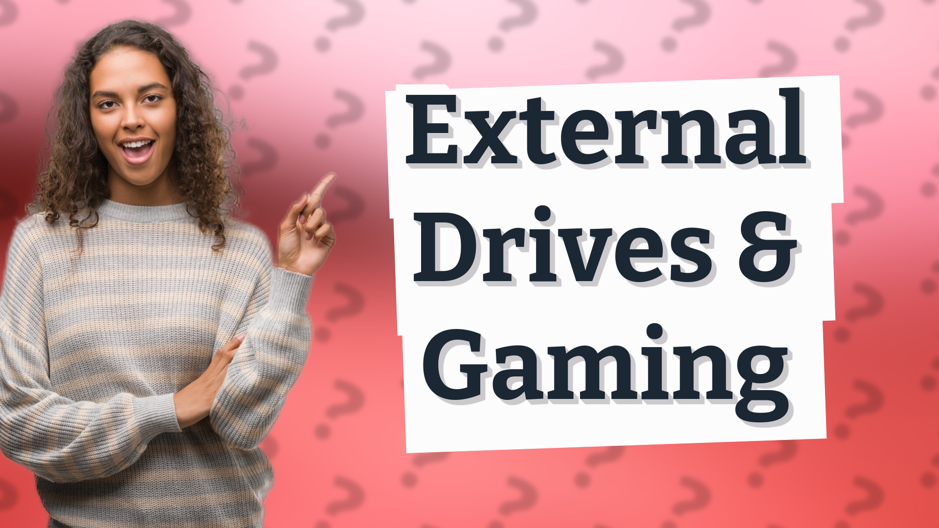 External Drives & Gaming