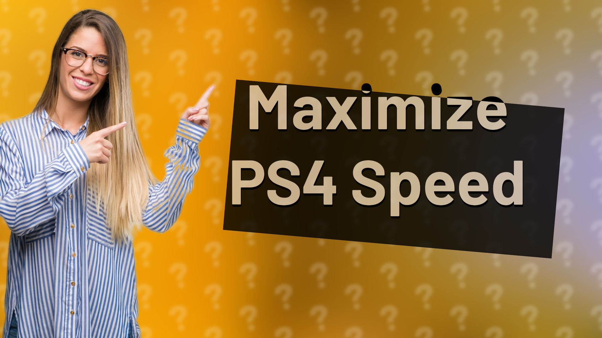 Maximize PS4 Speed