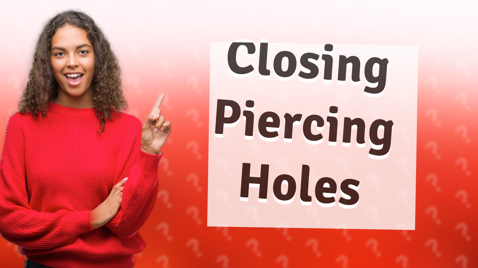 Closing Piercing Holes