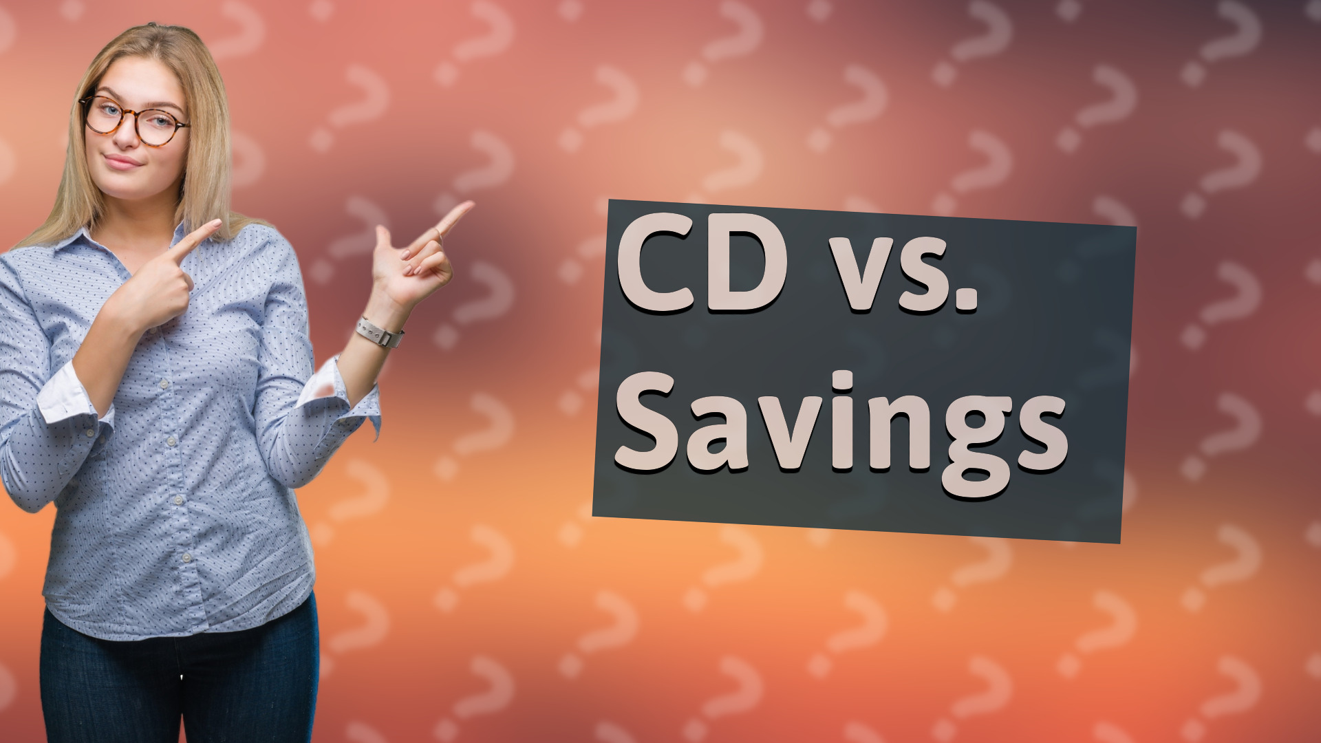 CD vs. Savings