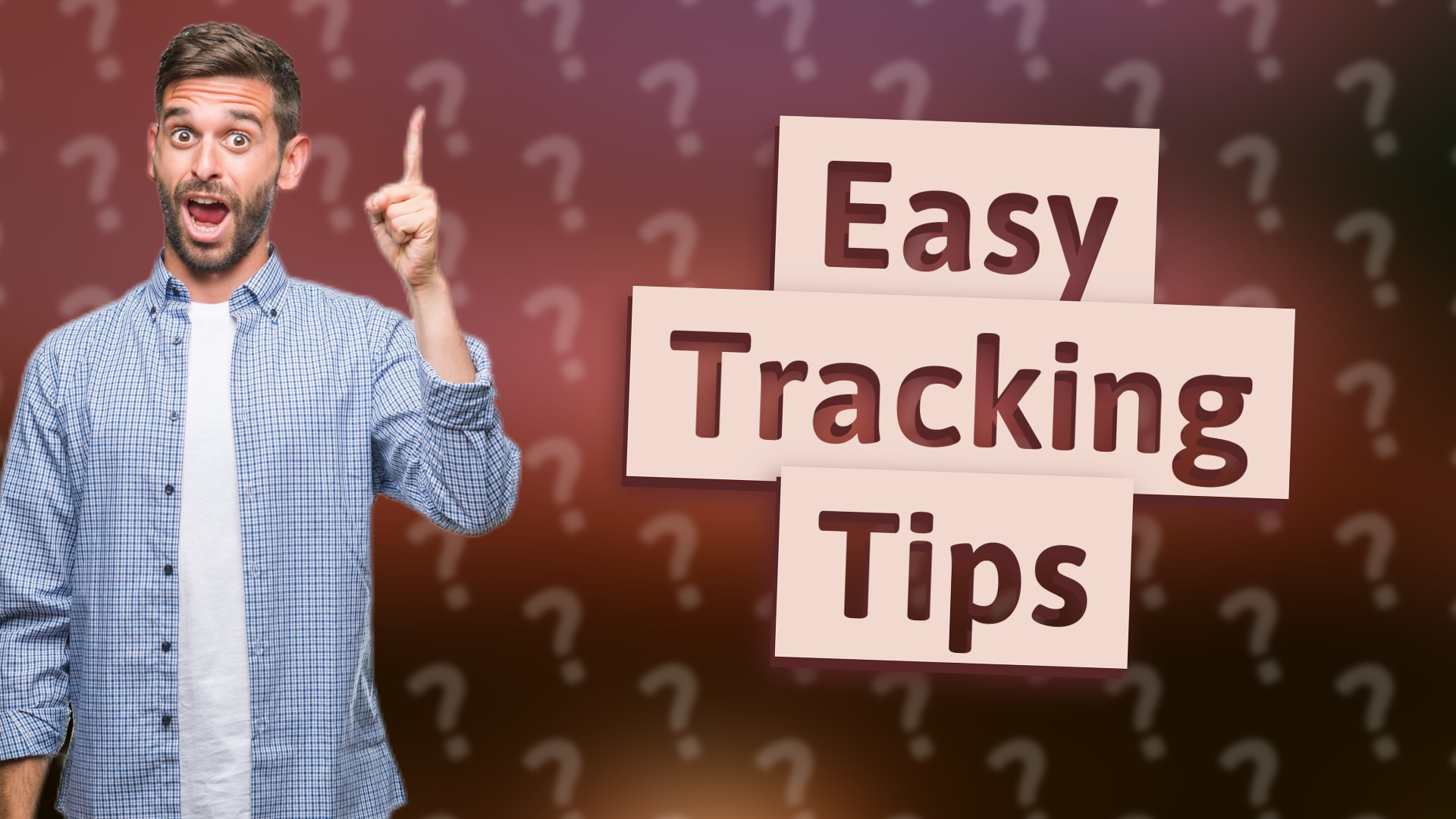 Easy Tracking Tips